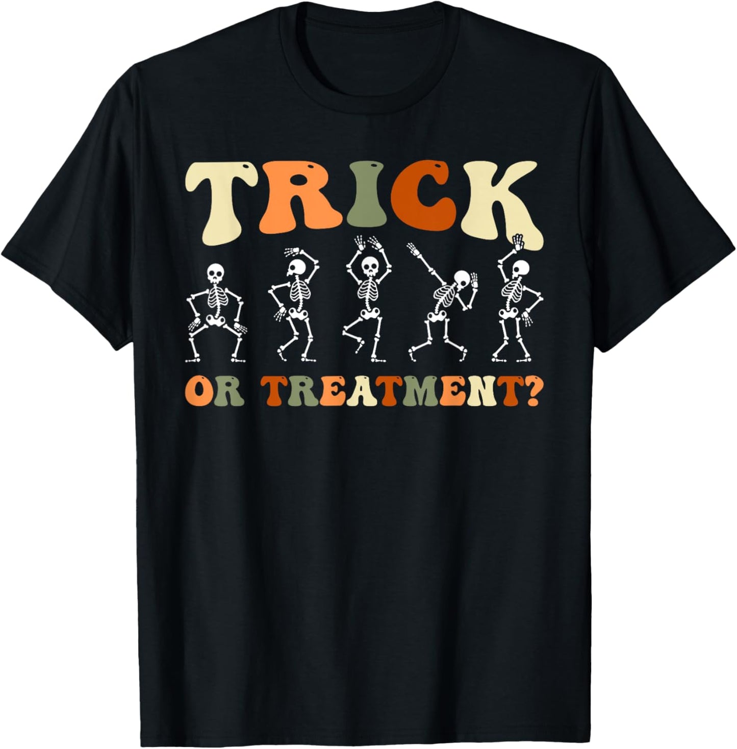 Trick Or Treatment Physical Therapy PT Halloween Skeletons T-Shirt - T-Shirt | Black