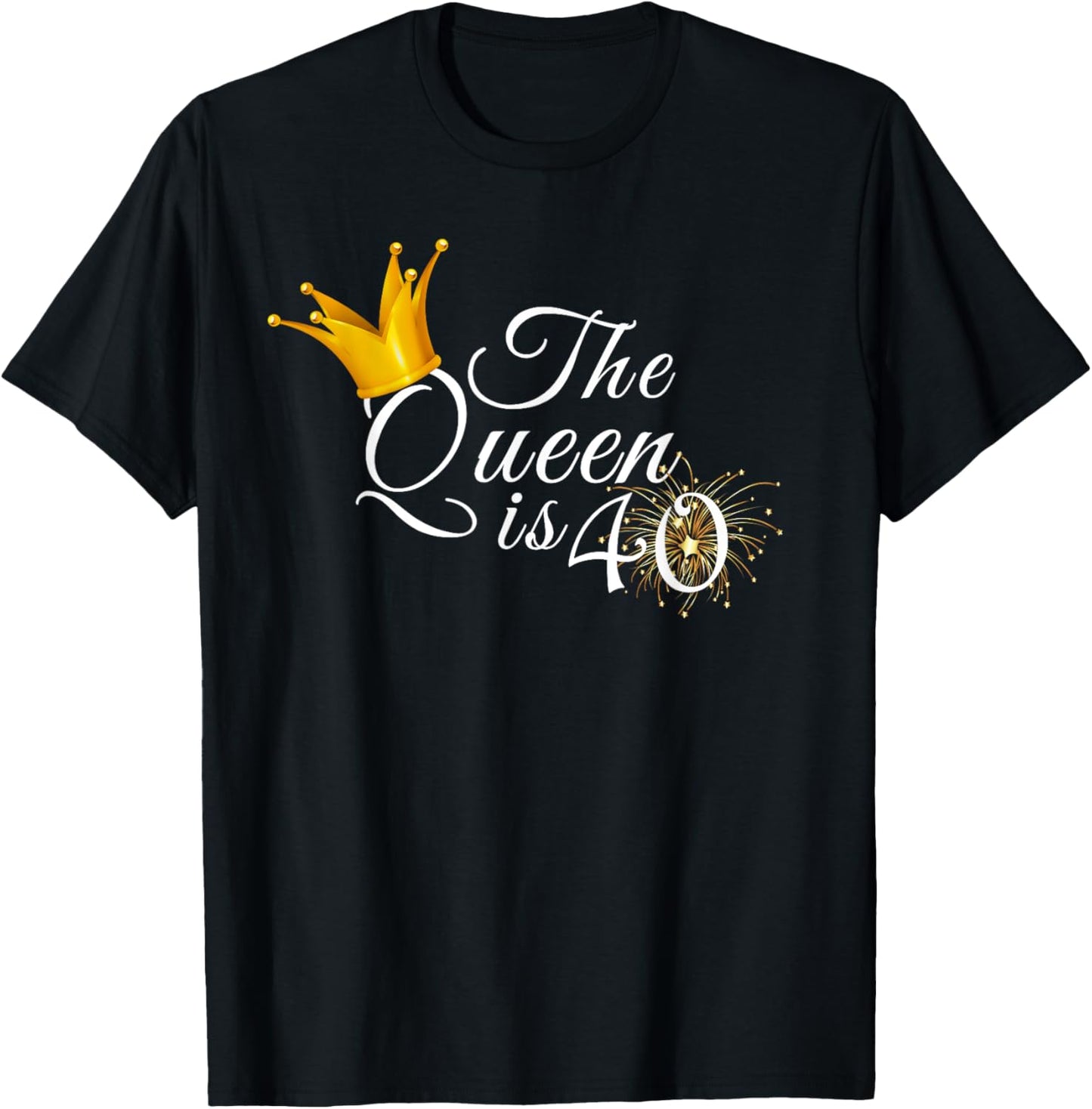 The Queen Is 40 Forty Year Old 40th Birthday Party Gift T-Shirt - T-Shirt | Black