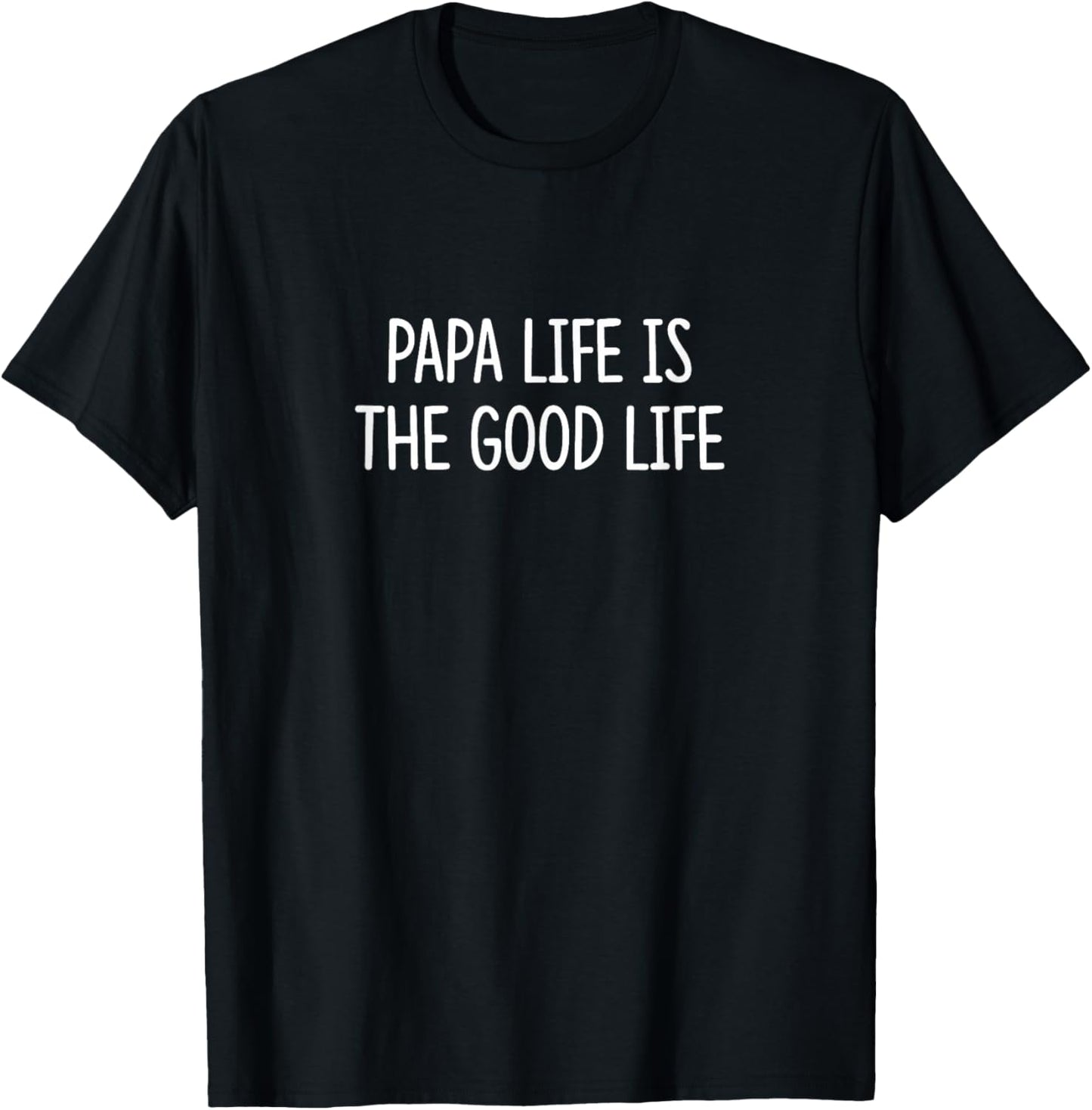 Papa Life Is The Good Life T-Shirt - T-Shirt | Black