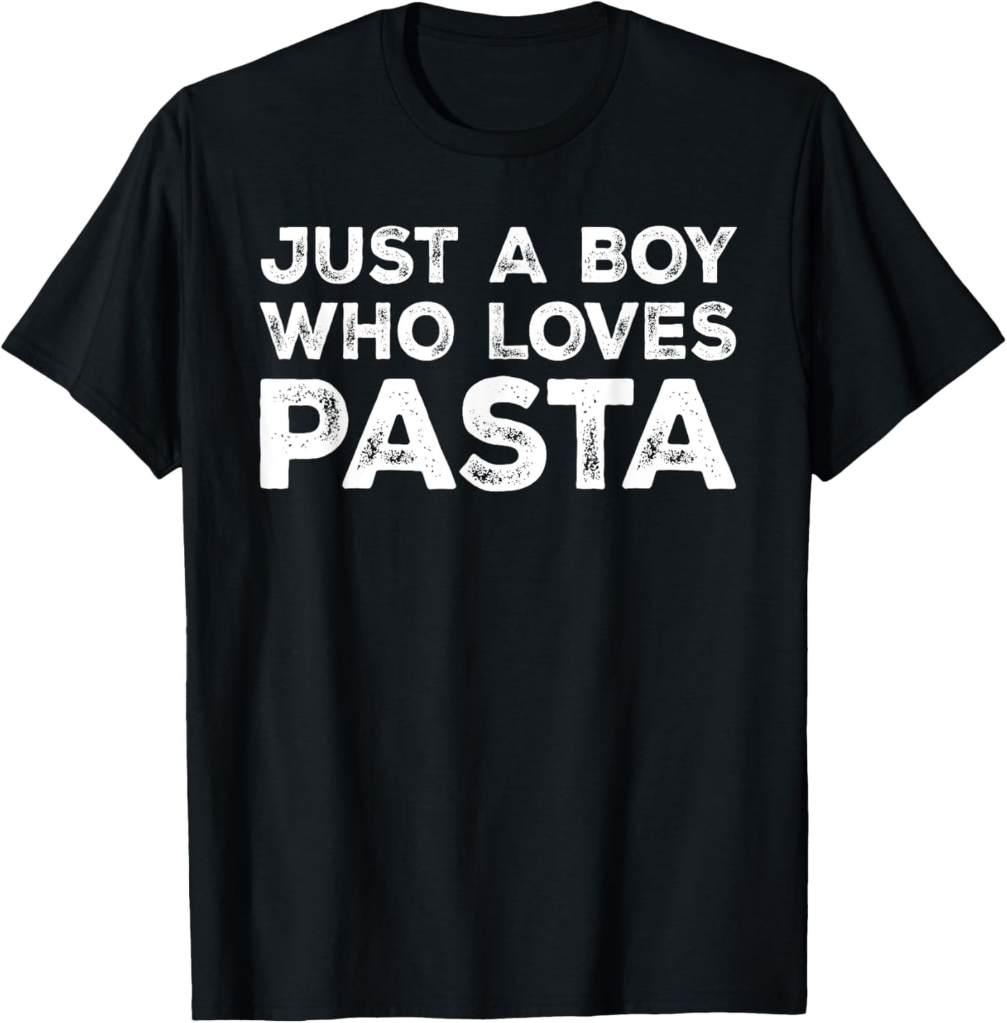Just A Boy Who Loves Pasta, Pasta Lover T-Shirt - T-Shirt | Black