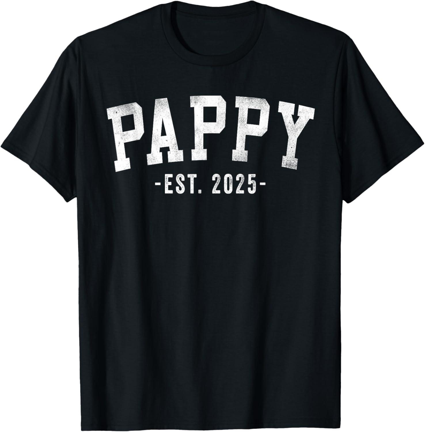 Pappy 2025 Pappy To Be New Pappy Gifts Classic Bold Font T-Shirt - T-Shirt | Black