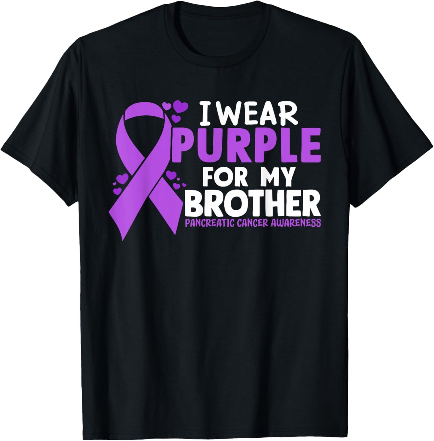 I Wear Purple For My Brother Pancreatic Cancer Awareness T-Shirt - T-Shirt | Black