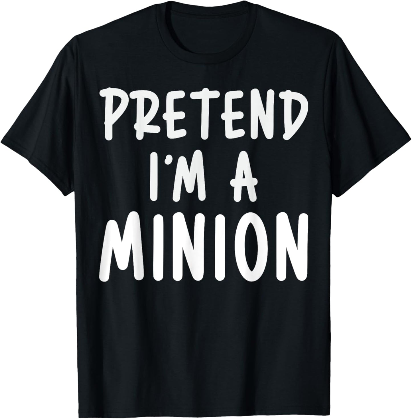 Pretend I'm A Minion Costume Party Funny Halloween Minion T-Shirt - T-Shirt | Black