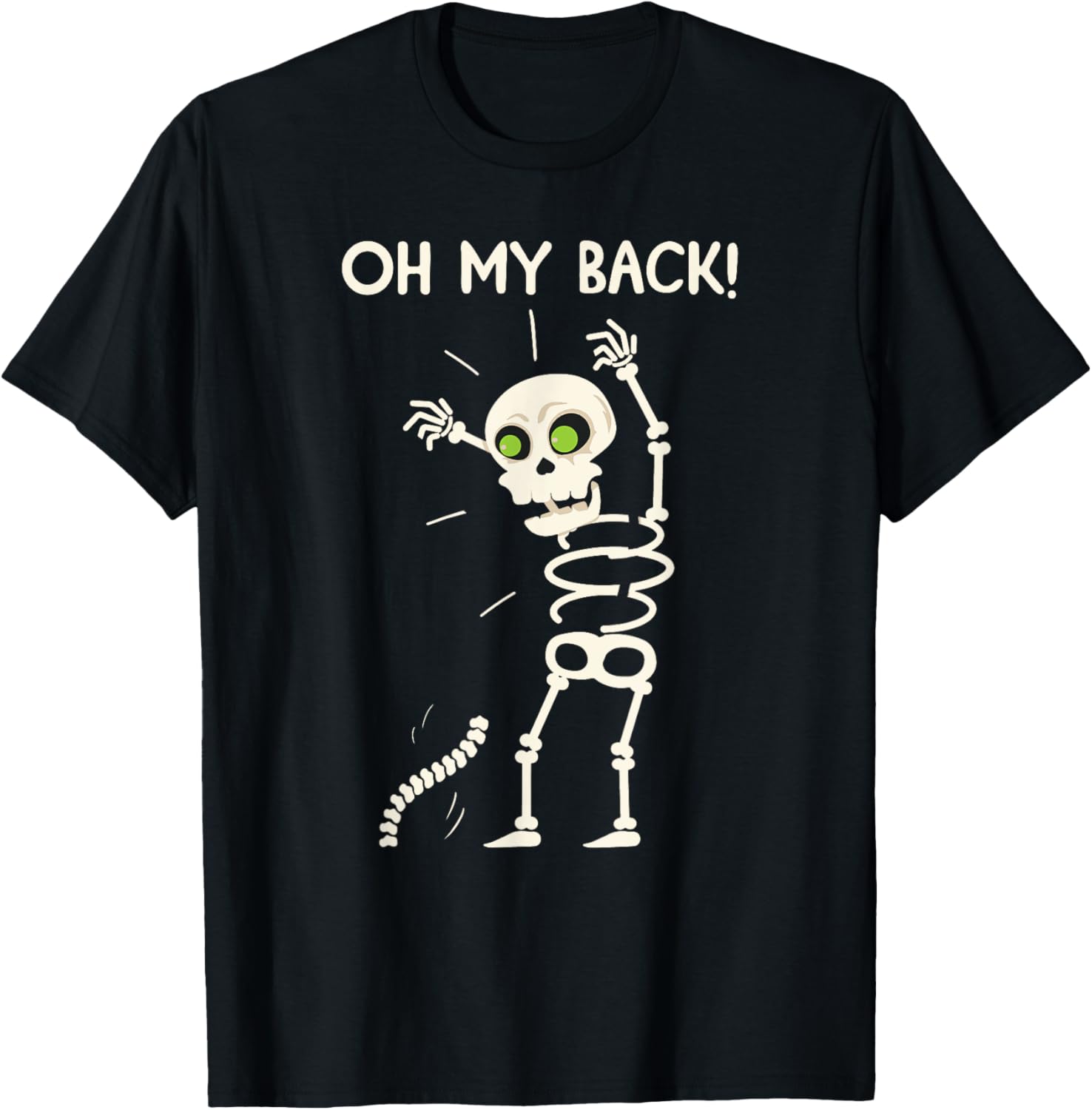 Oh My Back Funny Skeleton Has Back Pain Halloween T-Shirt - T-Shirt | Black