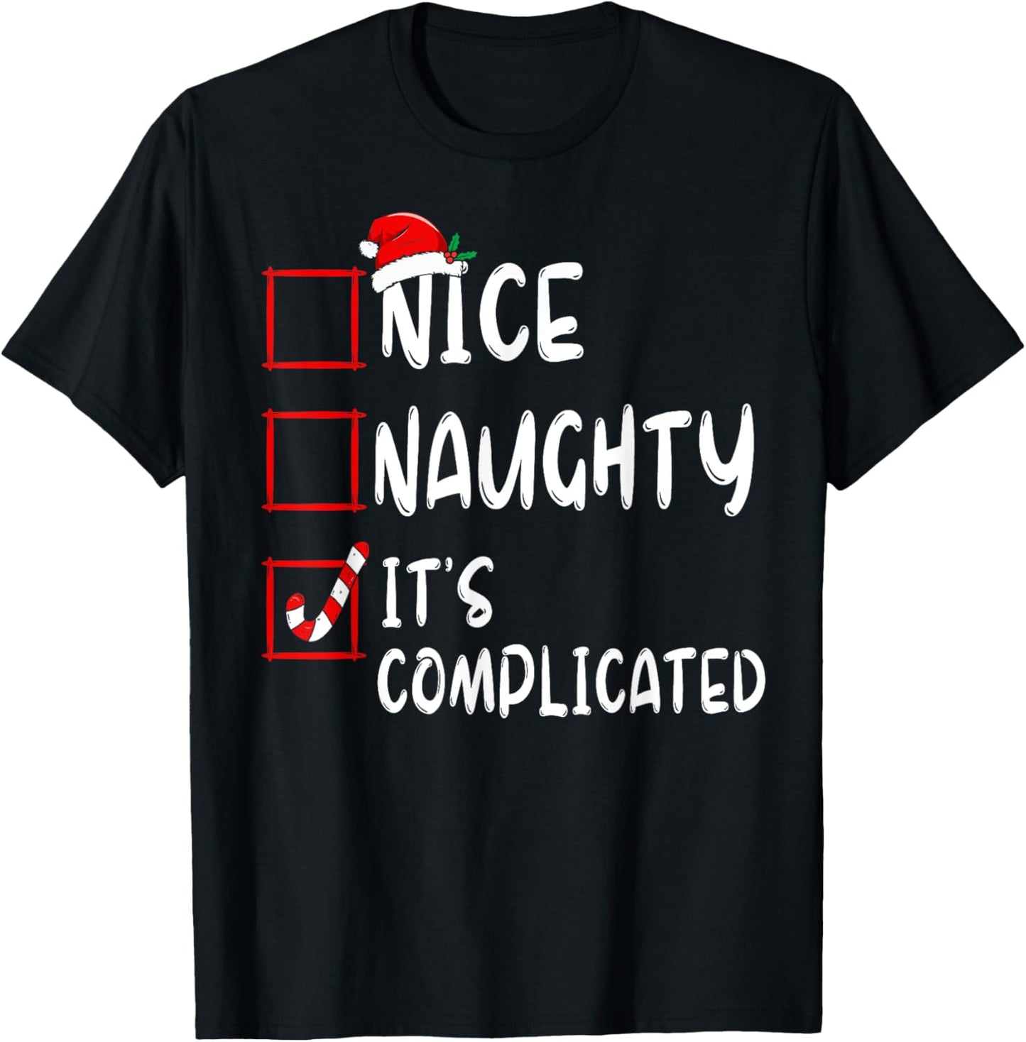 Nice Naughty It's Complicated Christmas List Santa Claus T-Shirt - T-Shirt | Black