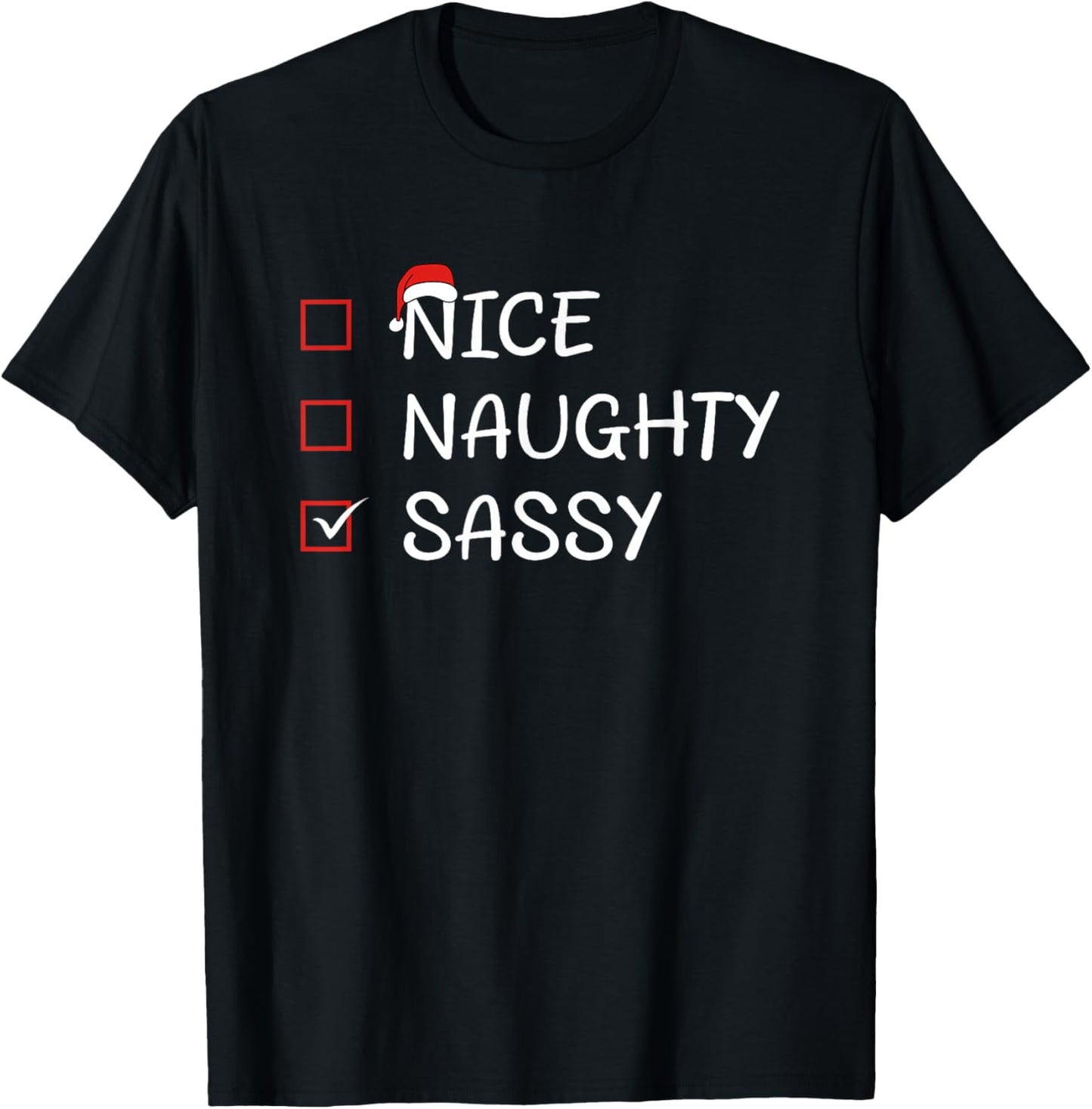 Nice Naughty Sassy T-Shirt - T-Shirt | Black