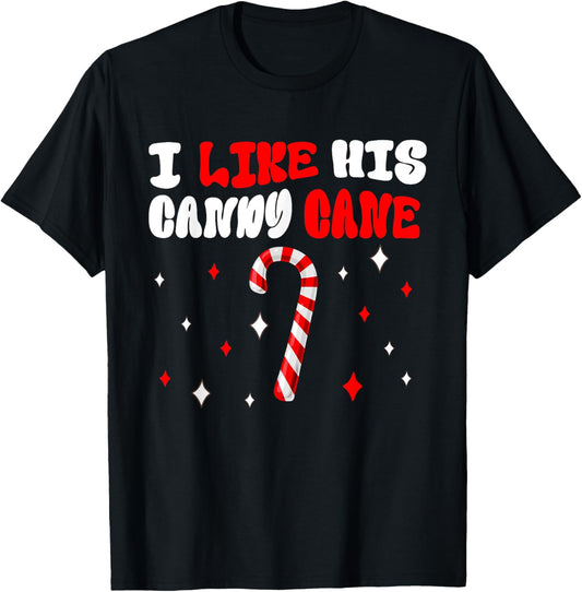 Couples Matching Christmas Pjs Funny I Like His Candy Cane T-Shirt - T-Shirt | Black