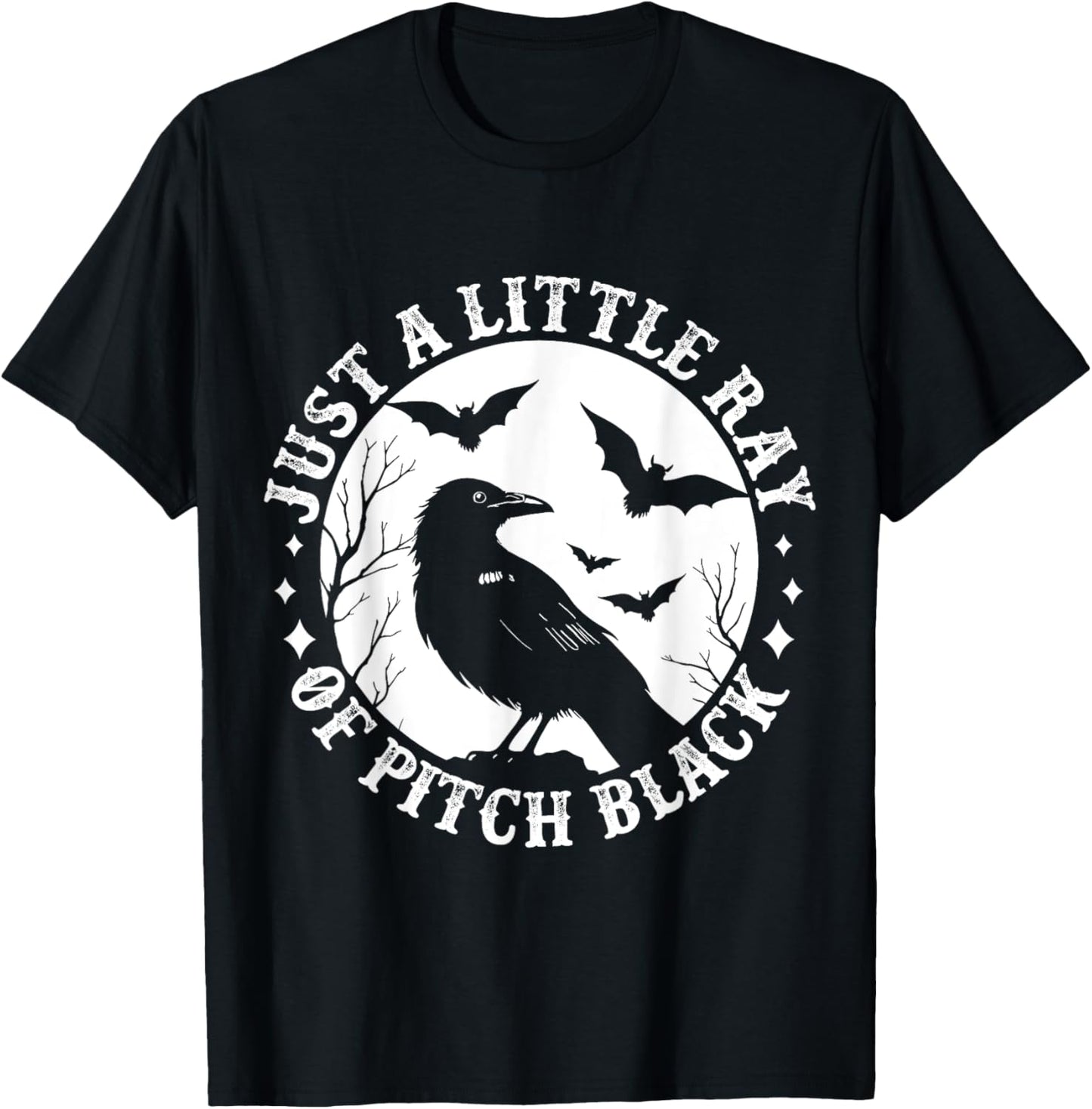 Just A Little Ray Of Pitch Black Funny Gothic Halloween T-Shirt - T-Shirt | Black