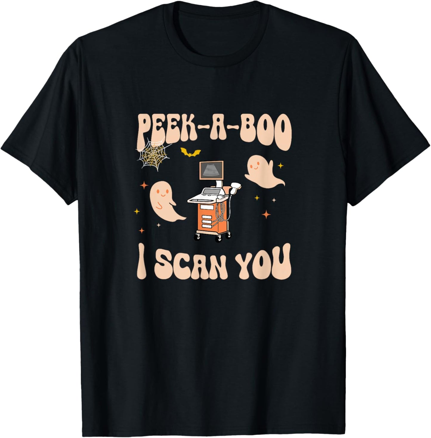 Peek A Boo I Scan You Sonographer Halloween Ultrasound Tech T-Shirt - T-Shirt | Black