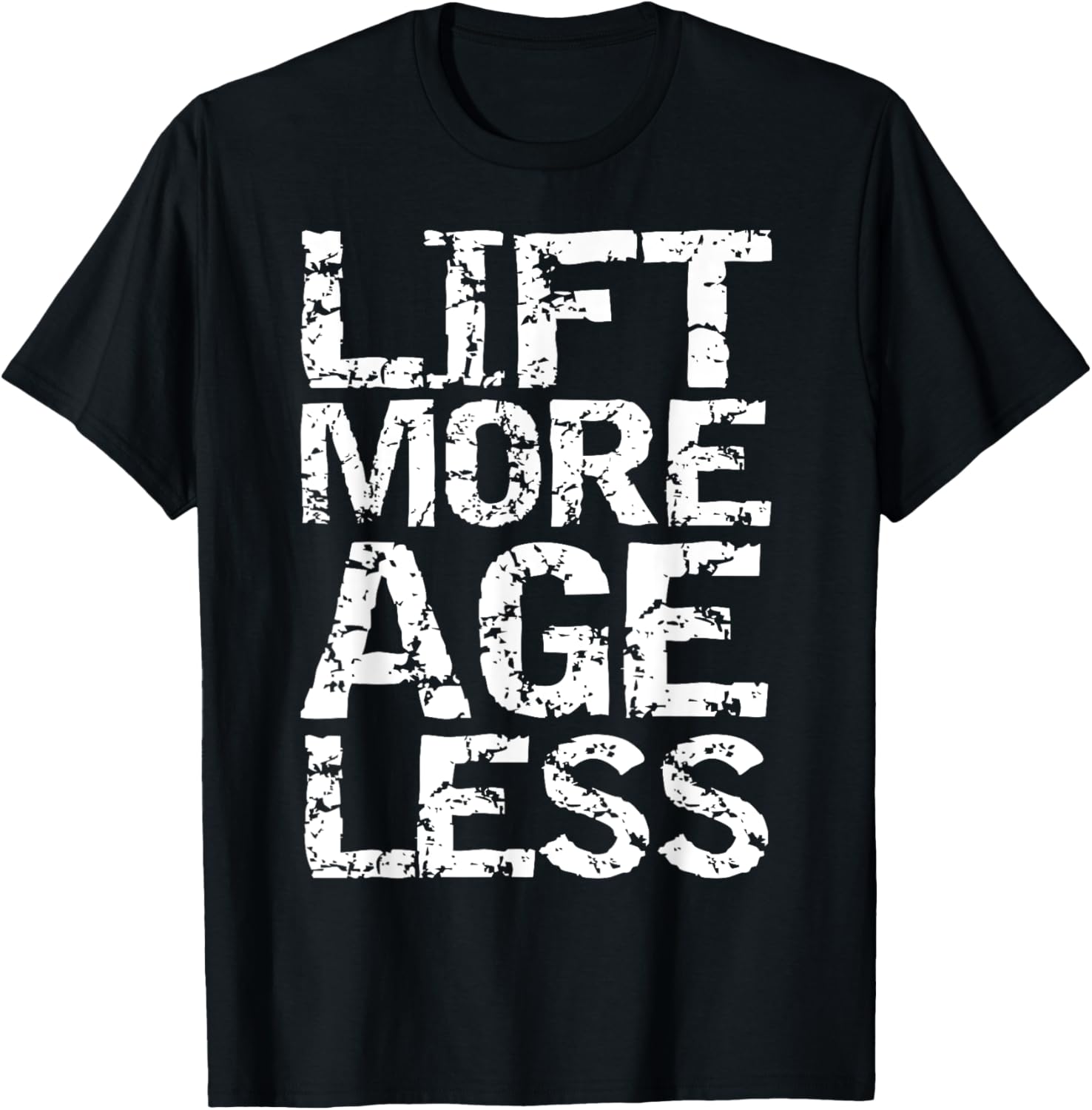 Weight Lifting Quote Longevity Exercise Lift More Age Less T-Shirt - T-Shirt | Black