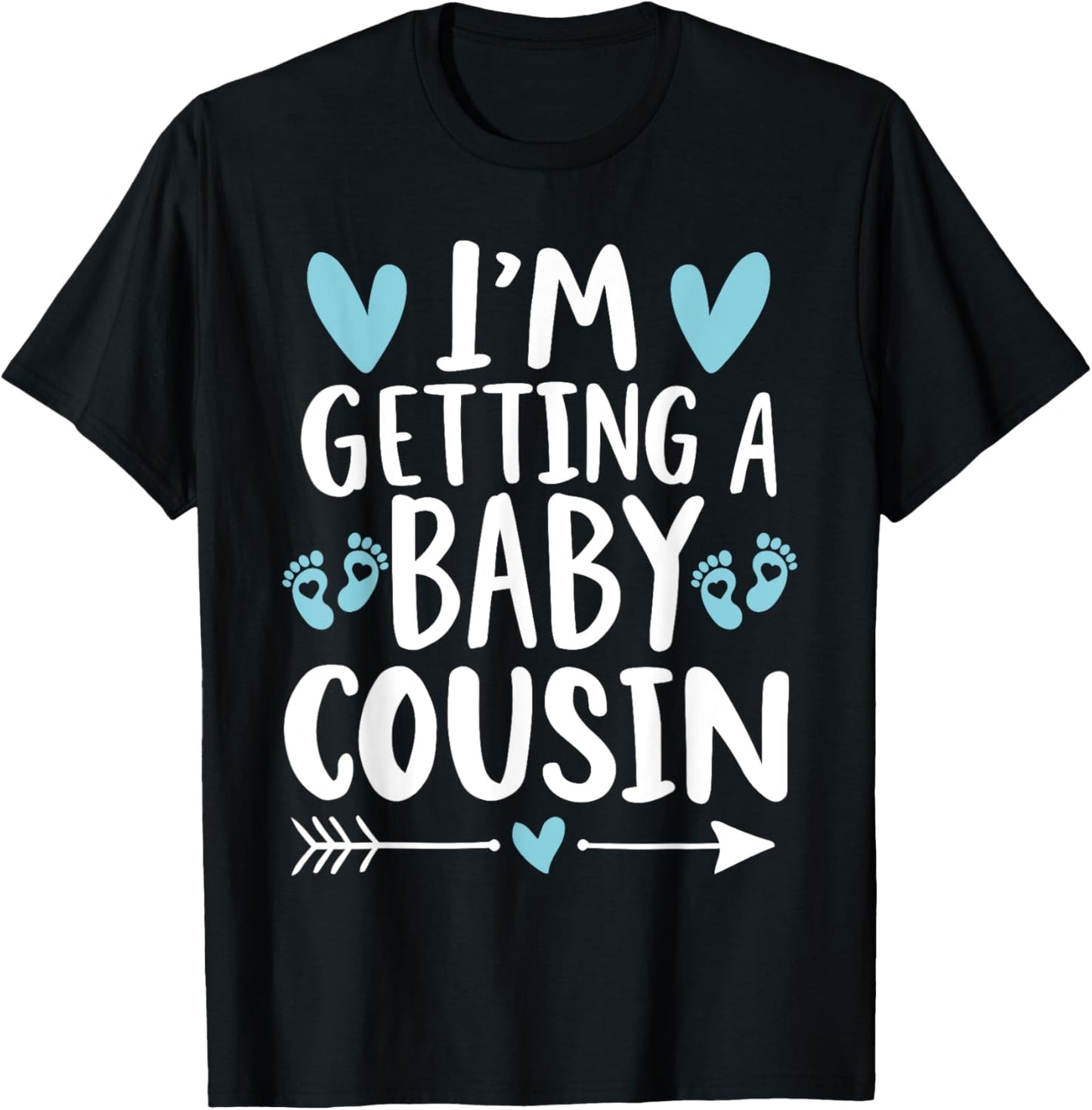 I'm Getting A Baby Cousin Cute Baby Pregnancy Announcement T-Shirt - T-Shirt | Black