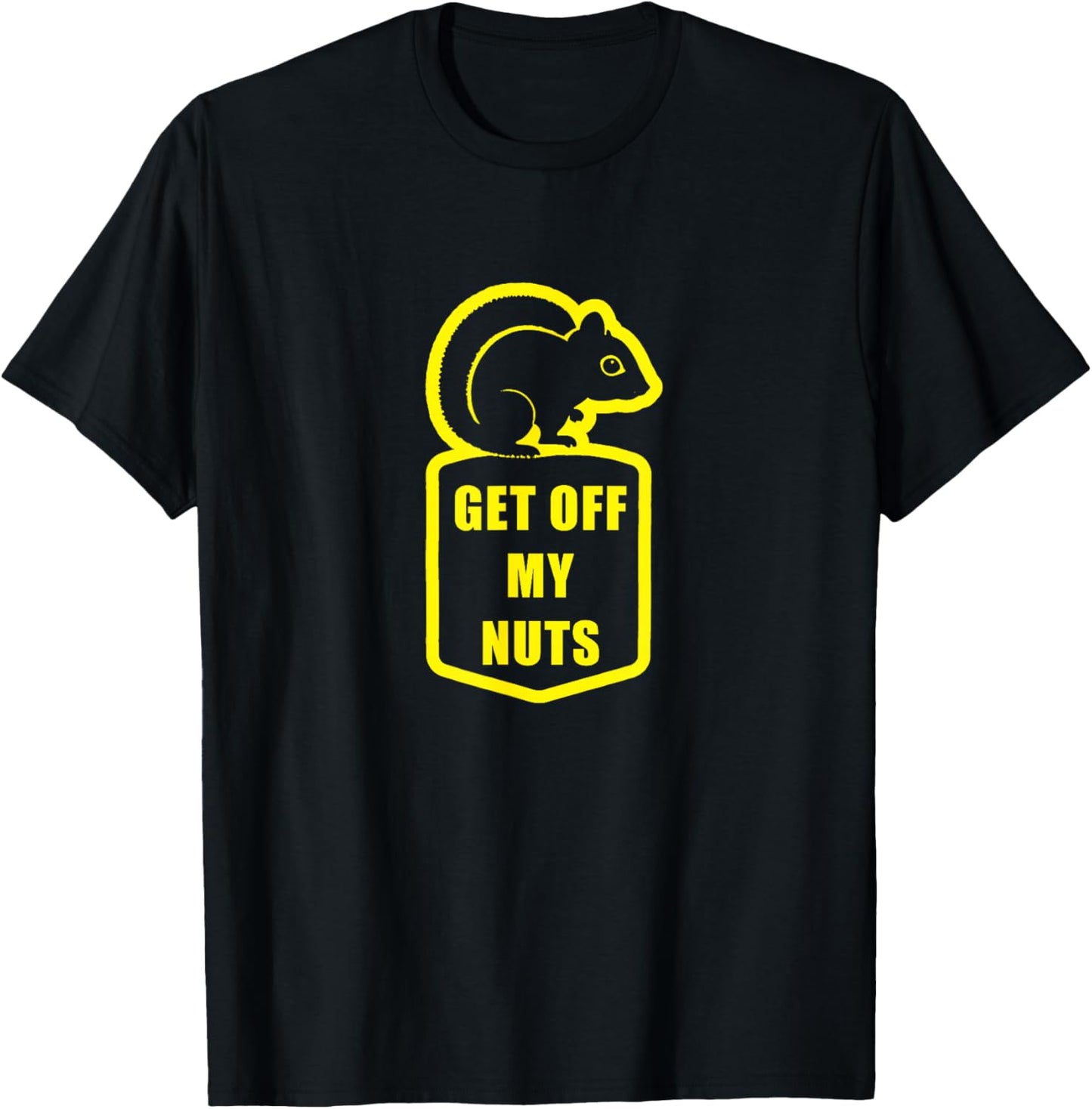 Get off my Nuts Squirrel Rights T-Shirt - T-Shirt | Black