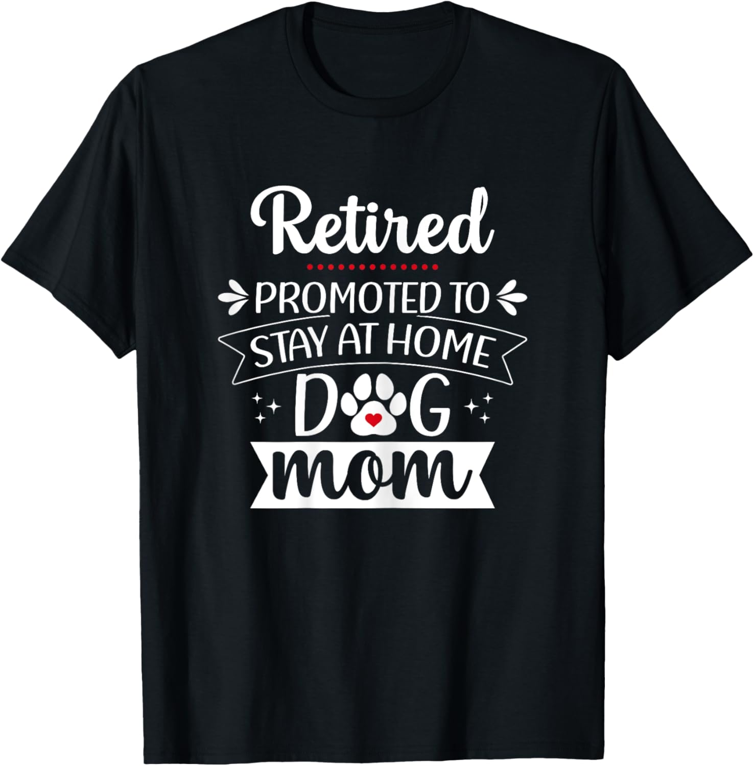 Funny Dog Mom Retirement for Dog Lover T-Shirt - T-Shirt | Black
