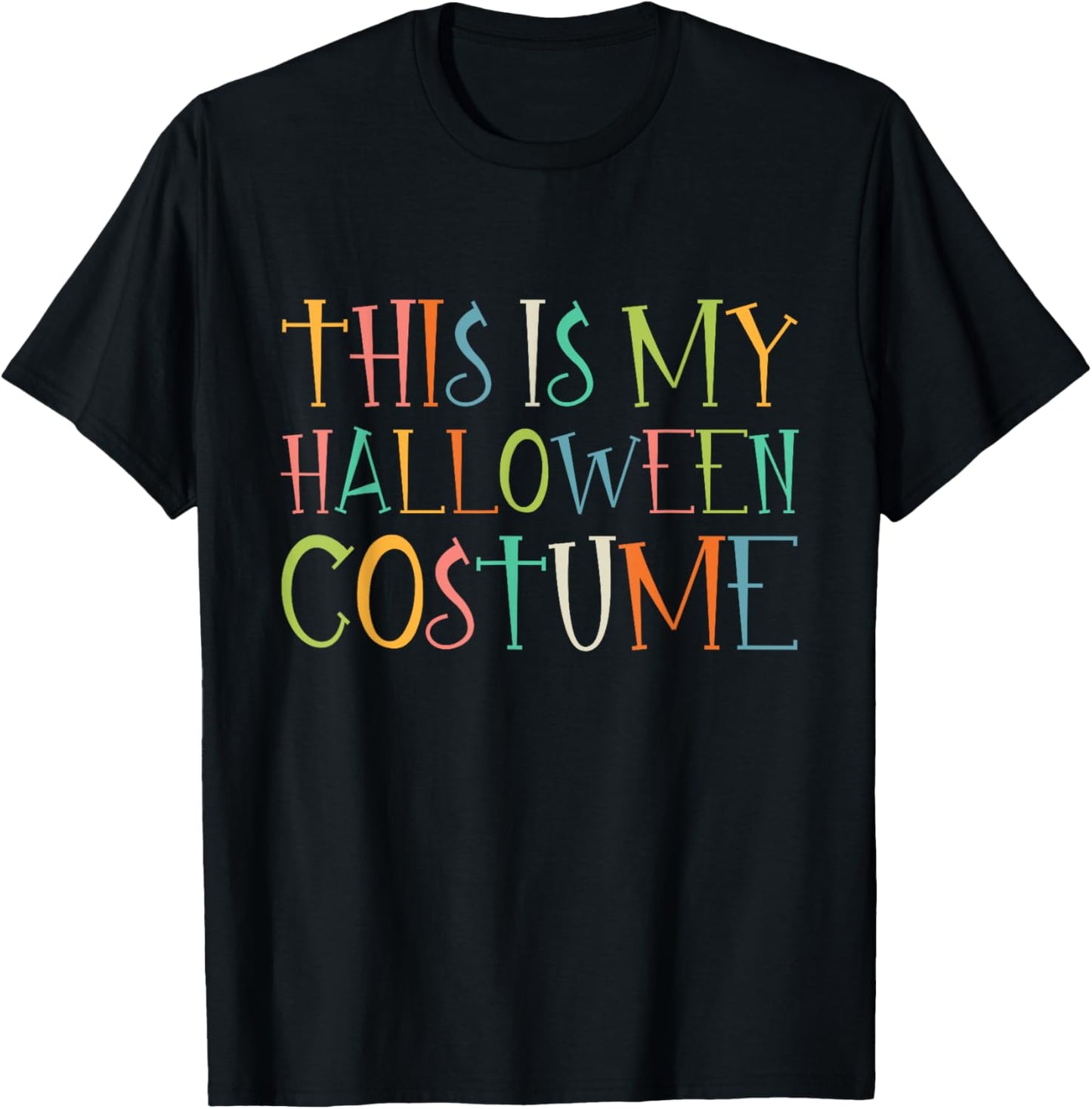 This Is My Halloween Costume T-Shirt - T-Shirt | Black