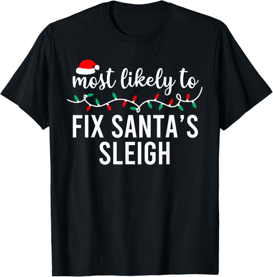 Most Likely To Christmas Shirt Matching Family Pajamas Funny T-Shirt - T-Shirt | Black