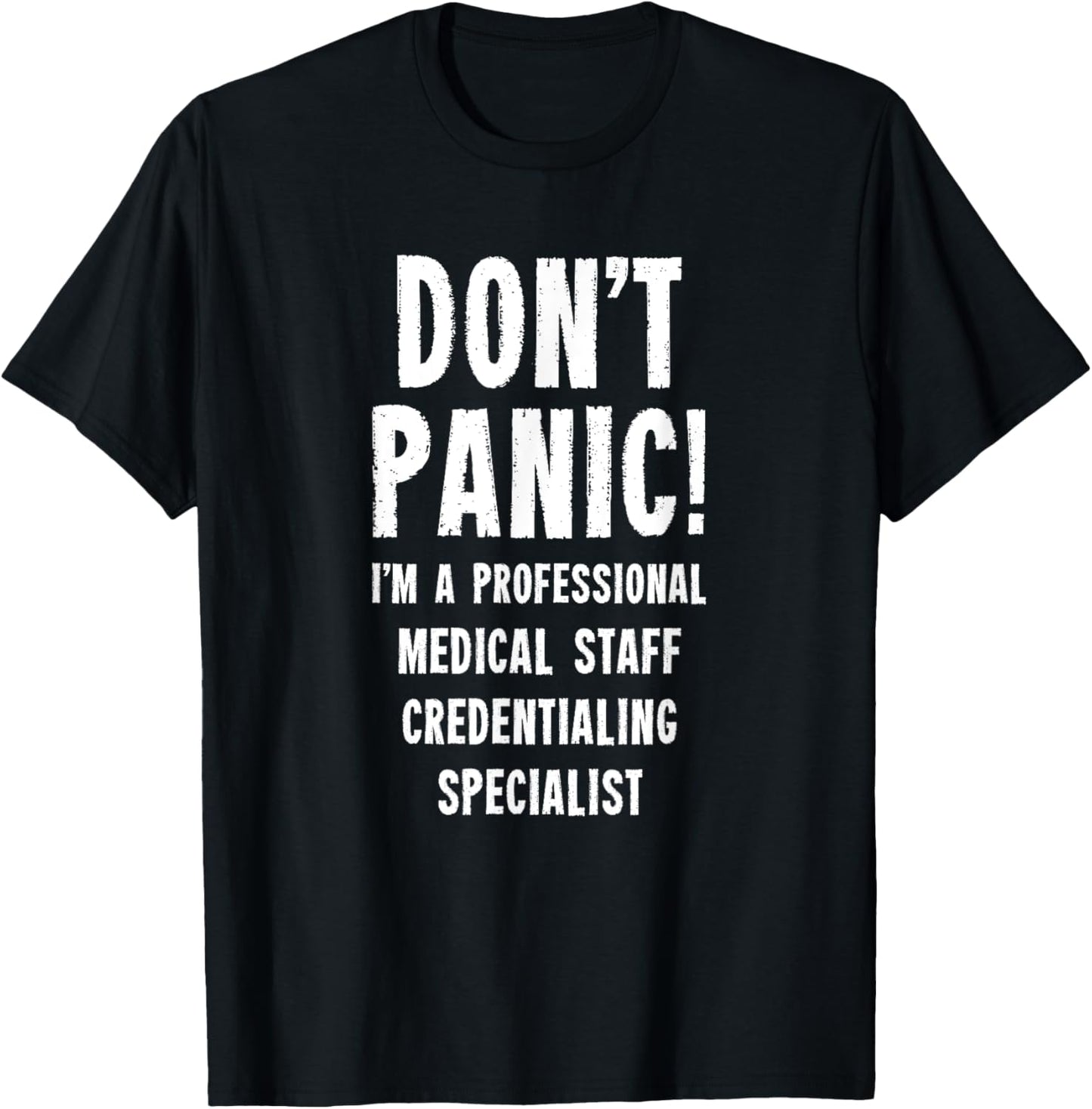 Medical Staff Credentialing Specialist T-Shirt - T-Shirt | Black