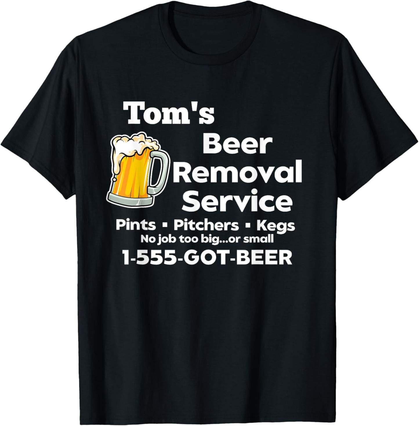 Tom's Beer Removal Service Funny Gag Fun Novelty T-Shirt - T-Shirt | Black