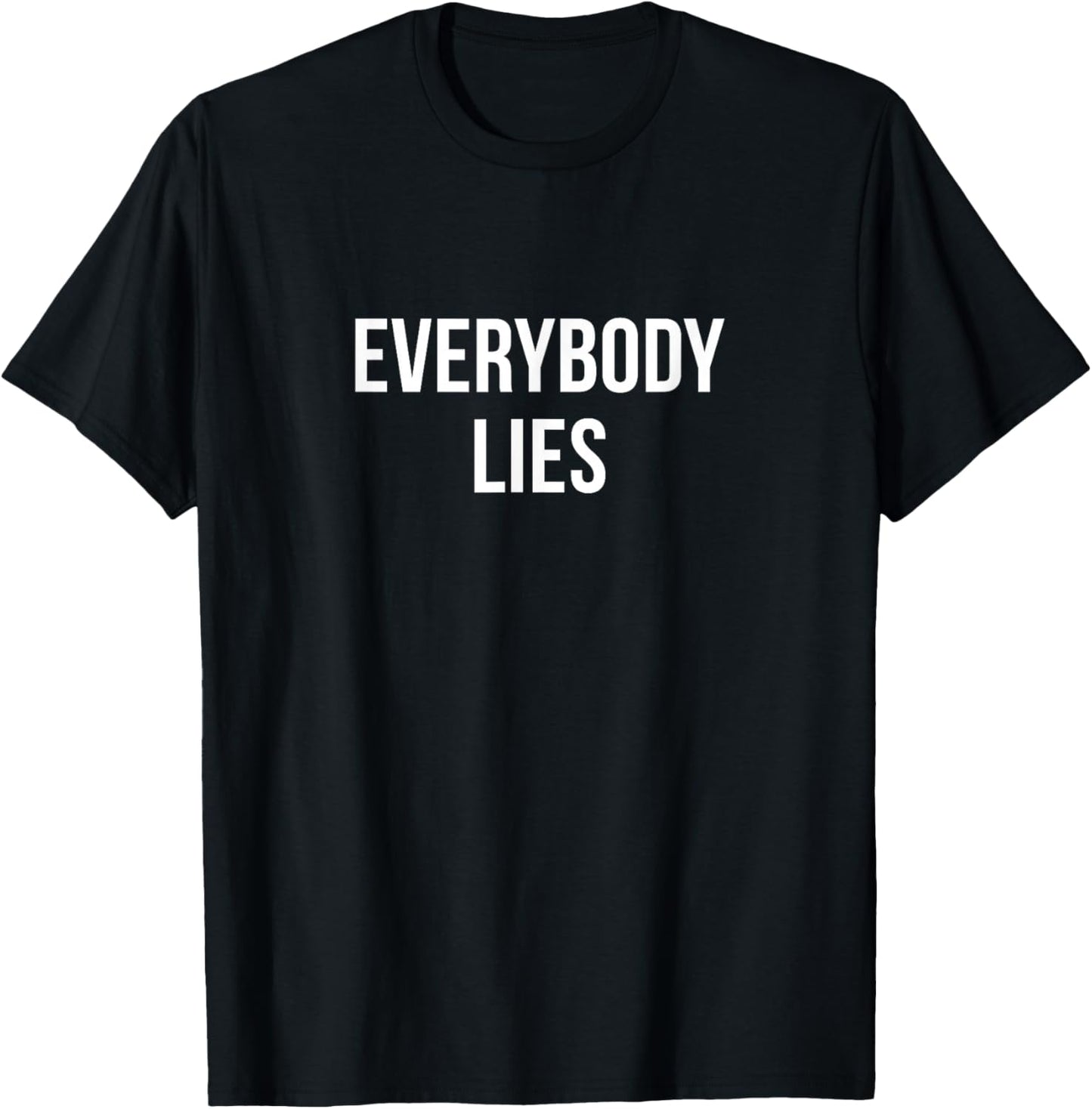 Everybody Lies - Adults Black Classic Fit T-Shirt - T-Shirt | Black