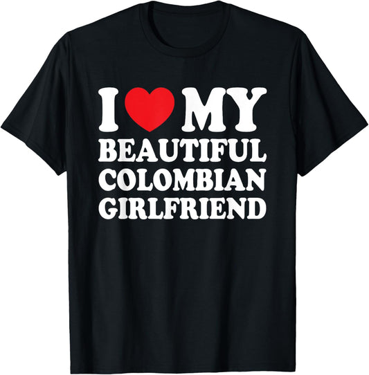 I Love My Beautiful Colombian Girlfriend Funny Boyfriend T-Shirt - T-Shirt | Black