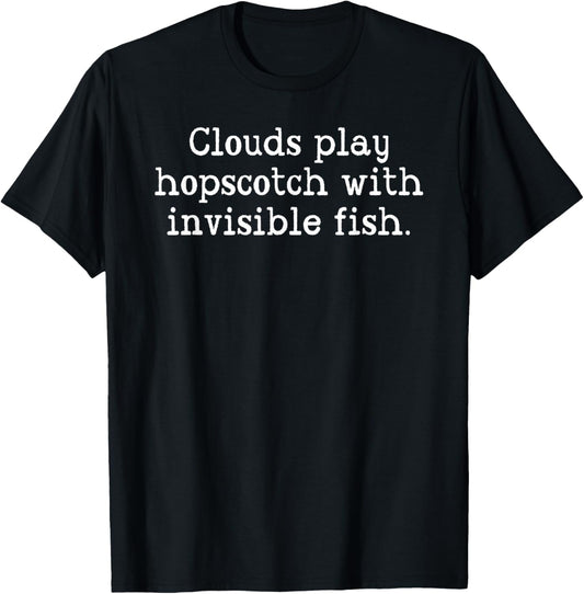 Funny Shirts With Random Sayings Nonsensical Teenagers Teens T-Shirt - T-Shirt | Black