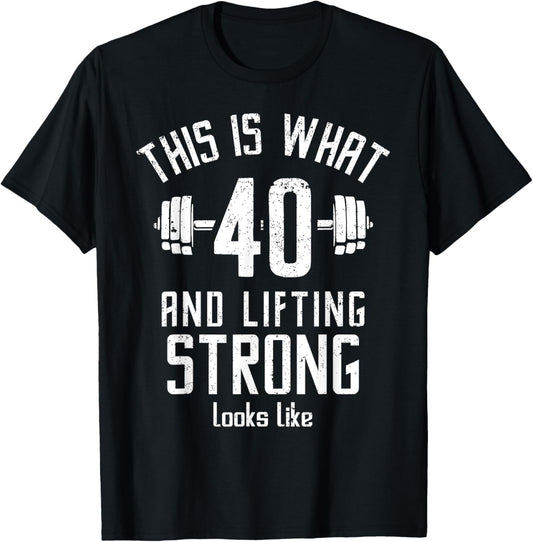 Funny Weightlifter 40s Birthday 40 Years Old, Lifting Gym T-Shirt - T-Shirt | Black