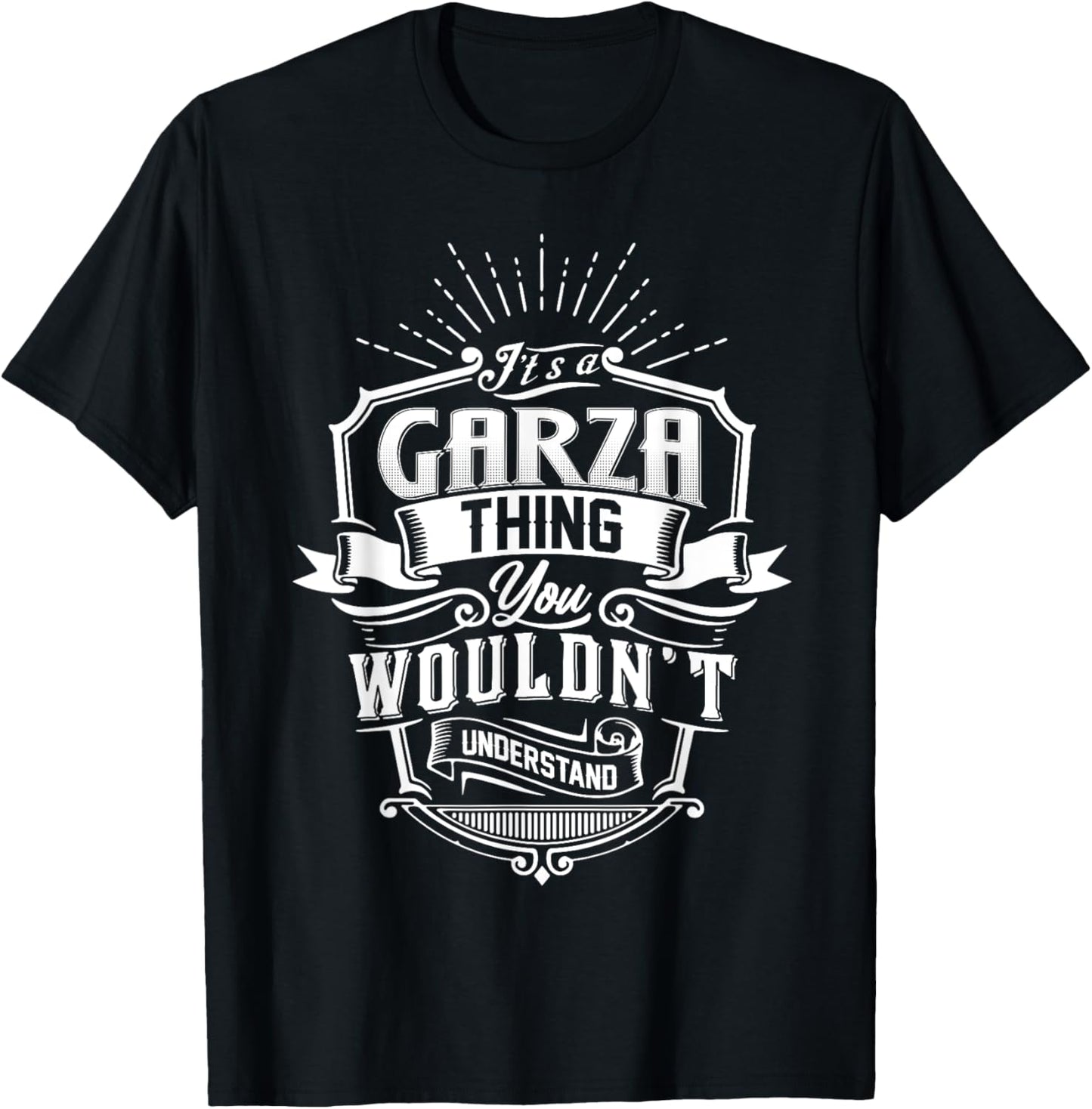 It's A GARZA Thing You Wouldn't Understand Name Vintage T-Shirt - T-Shirt | Black