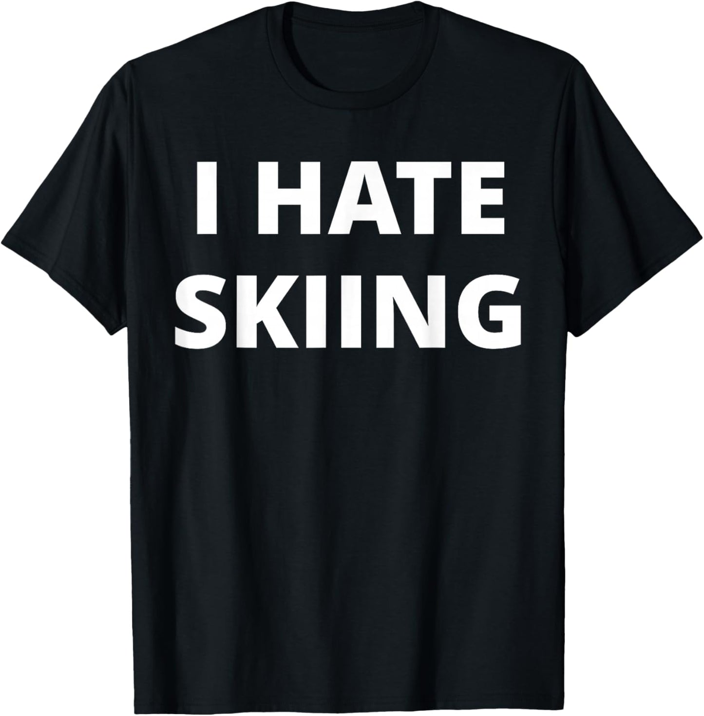 I Hate Skiing T-Shirt - T-Shirt | Black
