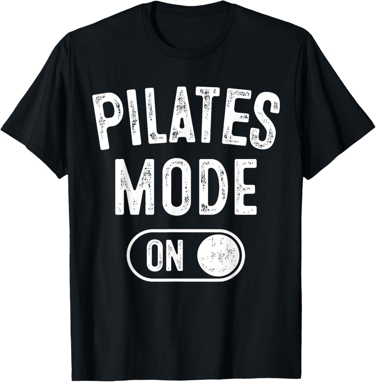 Pilates Mode On Funny Instructor Gift Yoga Fitness Lover T-Shirt - T-Shirt | Black