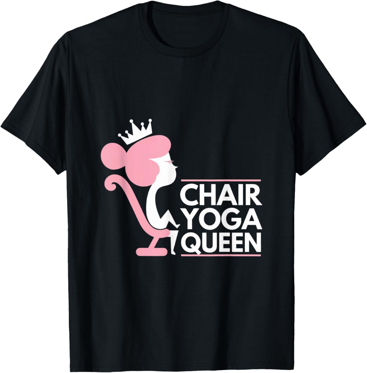 Chair Yoga Queen I Love Chair Yoga T-Shirt - T-Shirt | Black