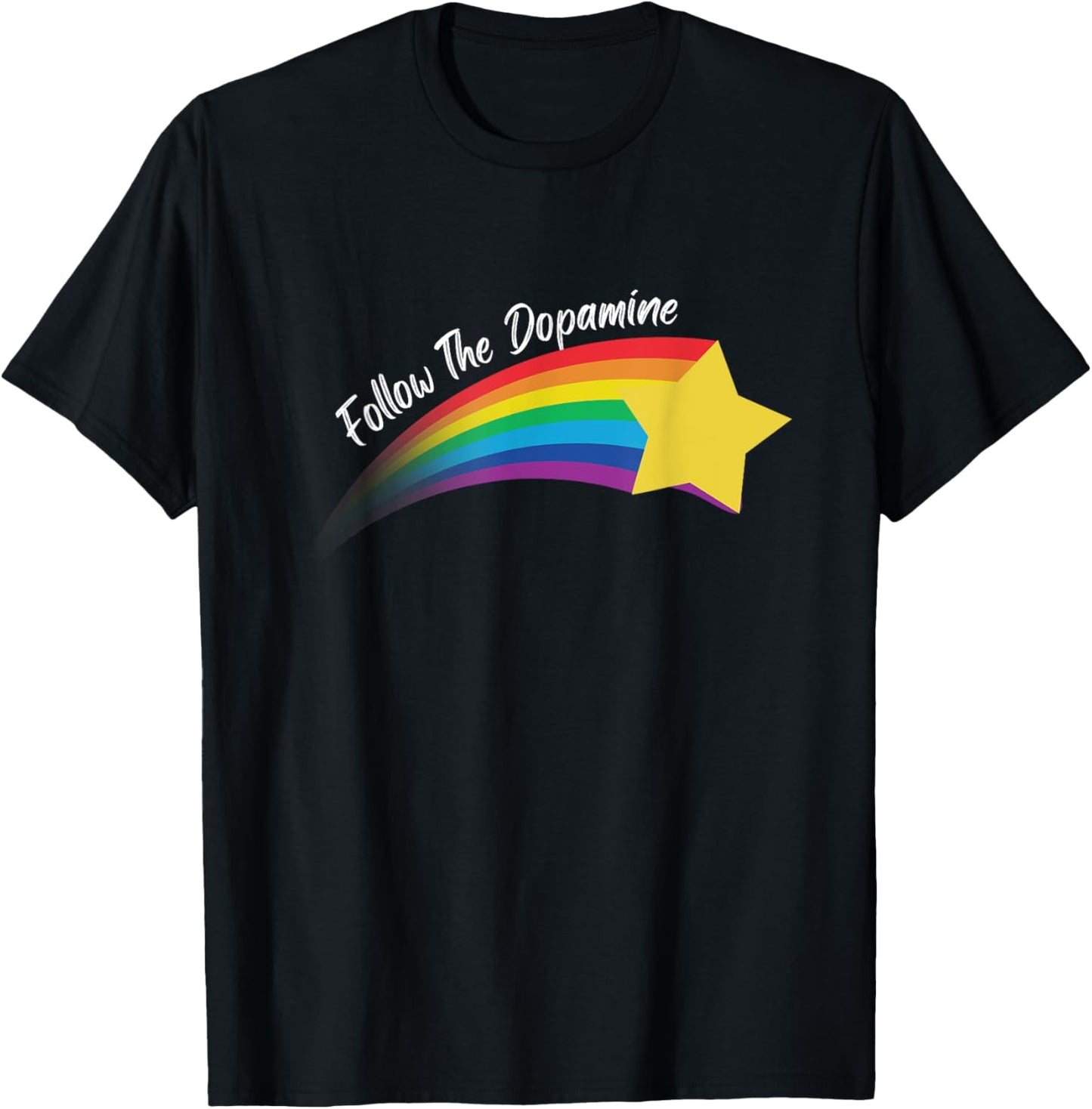 Follow The Dopamine. Adults Black Modern Humorous Follow The Dopamine Quote T-Shirt - T-Shirt | Black