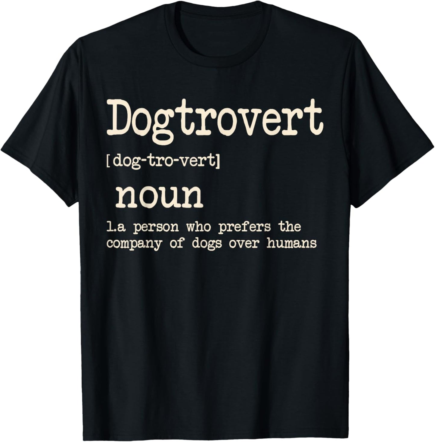 Dogtrovert Definition, Funny Dog Shirts Men, Dog T-Shirt - T-Shirt | Black