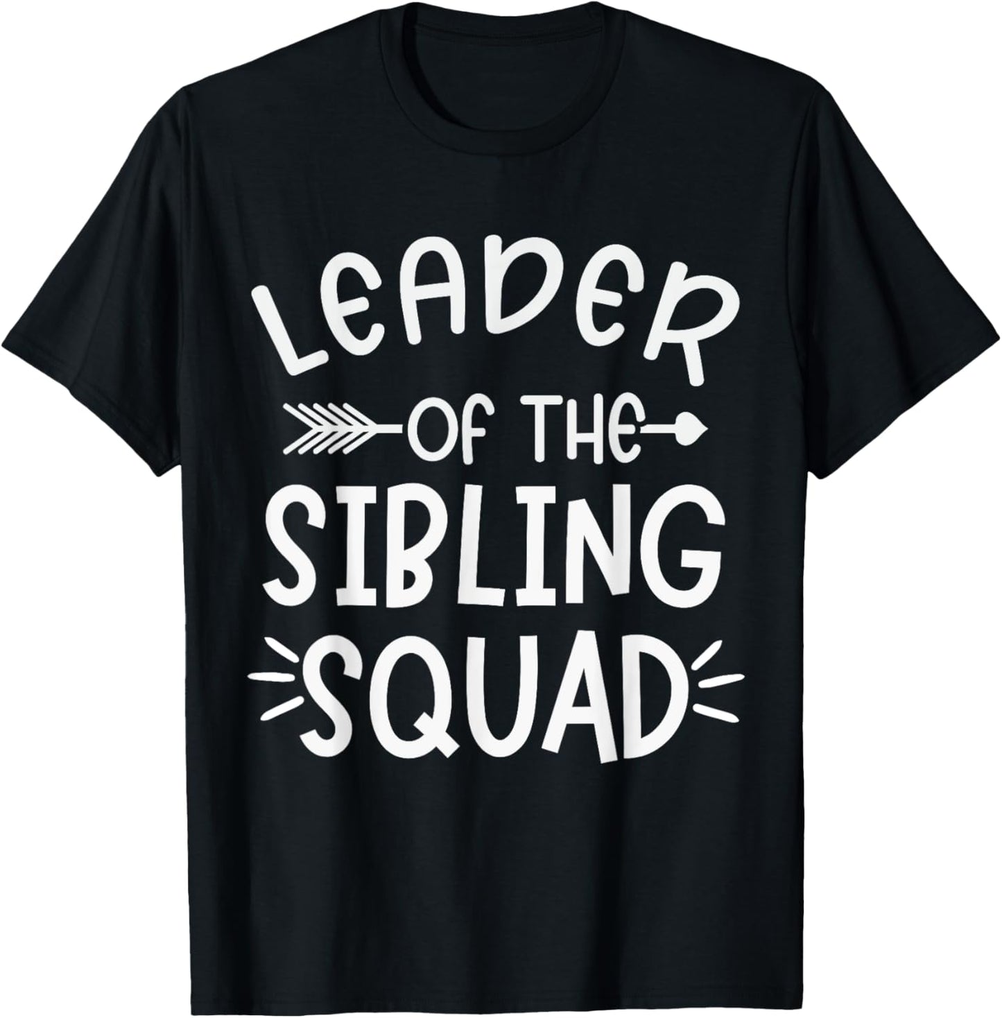 Leader Of The Sibling Squad Family Matching Sister Brother T-Shirt - T-Shirt | Black