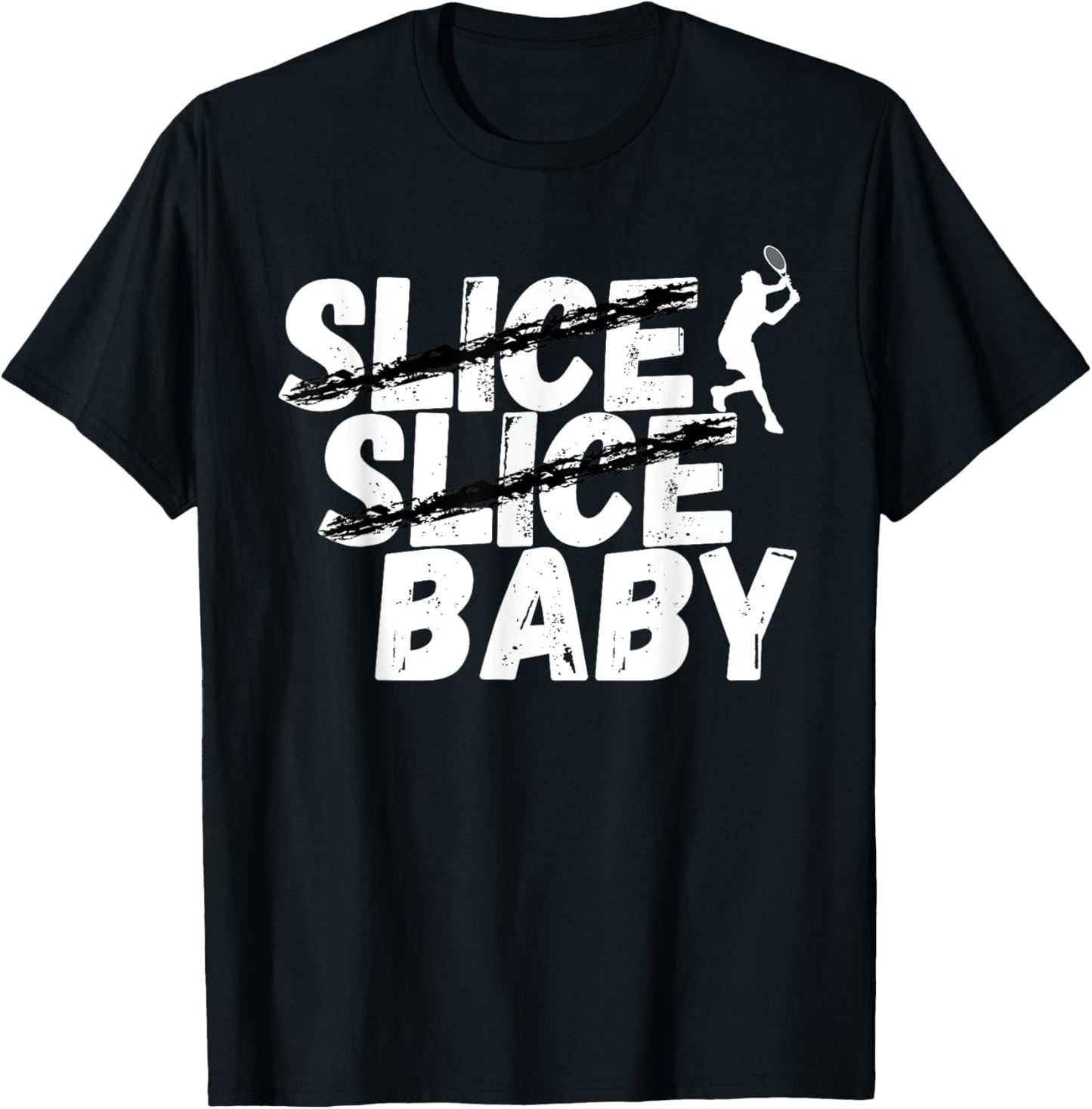Slice Slice Baby Tennis, Sport Joke, Tennis Funny T-Shirt - T-Shirt | Black