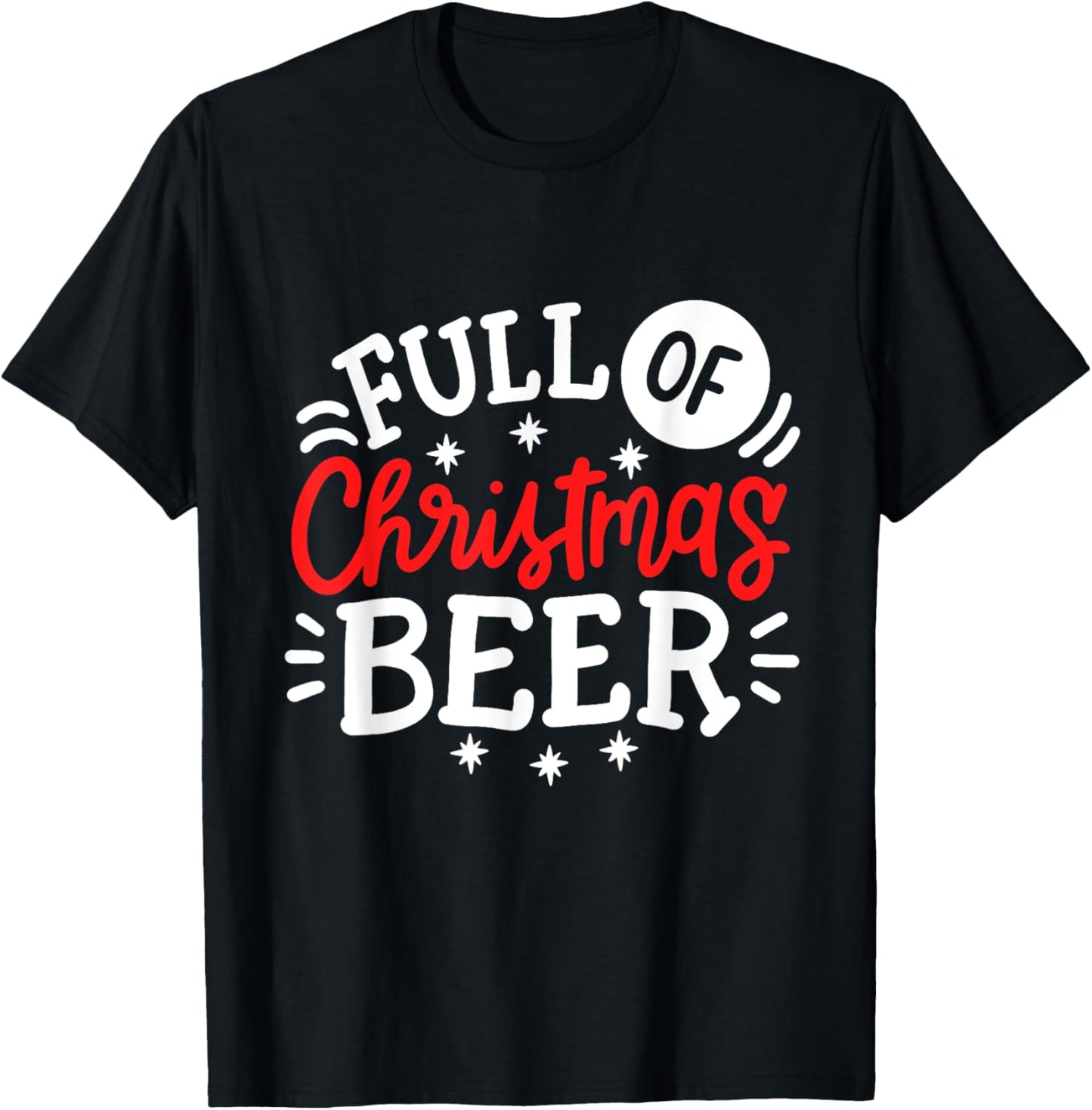 Full Of Christmas Beer Funny Matching Couples Xmas Outfit T-Shirt - T-Shirt | Black