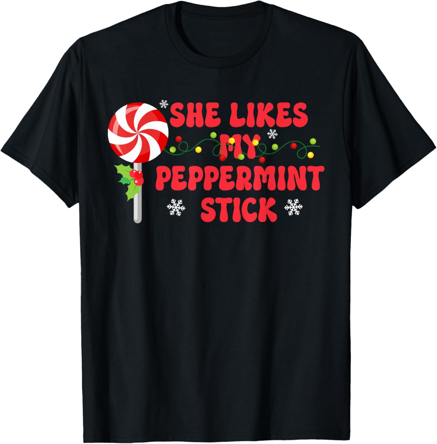 She Likes My Peppermint Stick Matching Christmas Joke Xmas T-Shirt - T-Shirt | Black