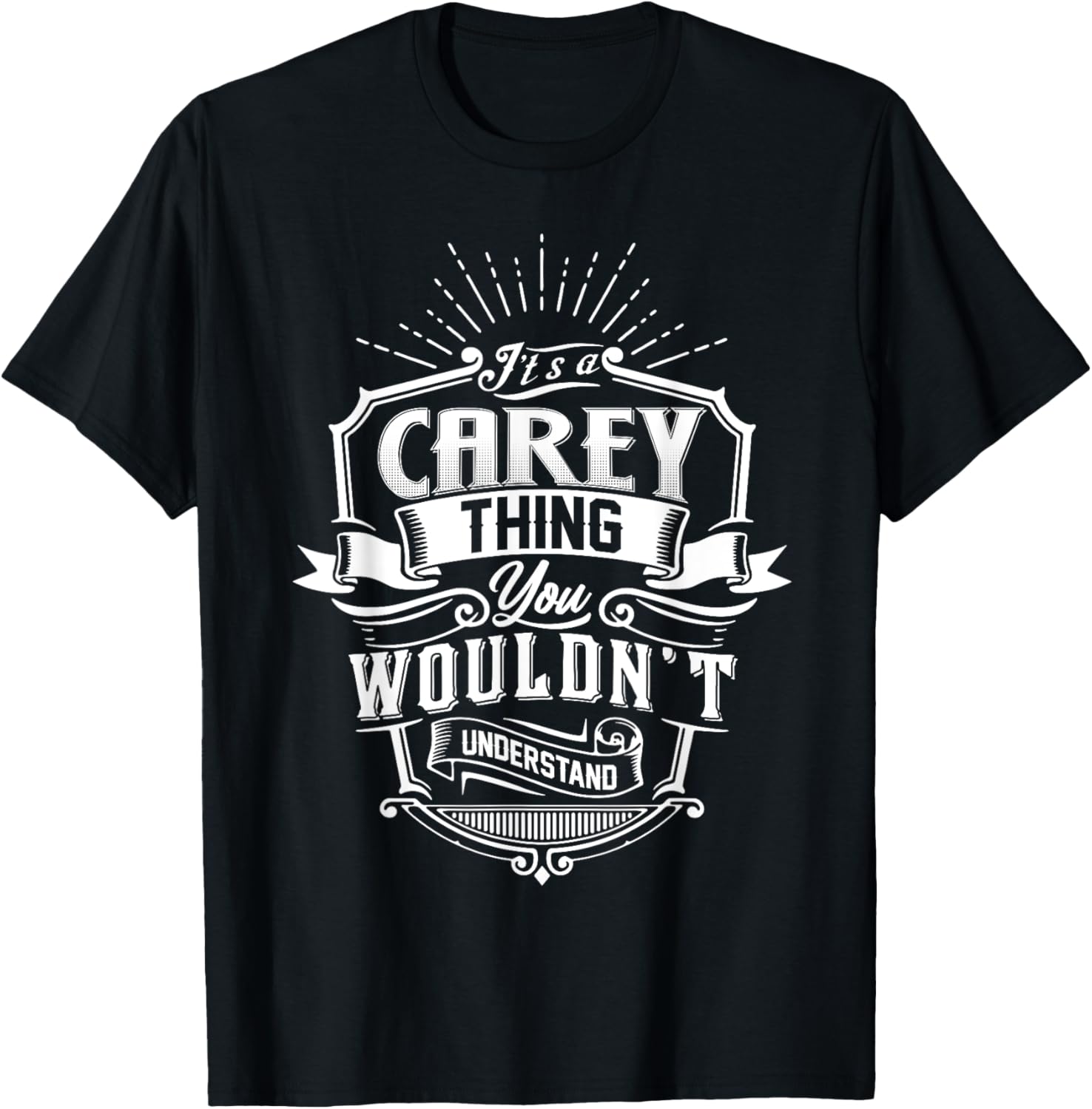 It's A CAREY Thing You Wouldn't Understand Name Vintage T-Shirt - T-Shirt | Black