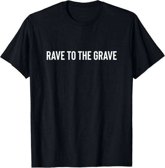 Tennessee Merchant -Adults Classic Fit Black Rave To The Grave Polyester 100% Short Sleeve Small T-Shirt - T-Shirt | Black