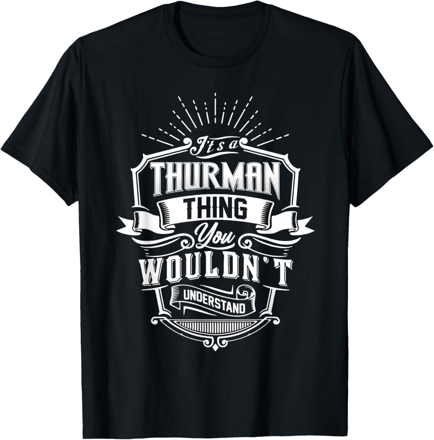 It's A THURMAN Thing You Wouldn't Understand Name Vintage T-Shirt - T-Shirt | Black