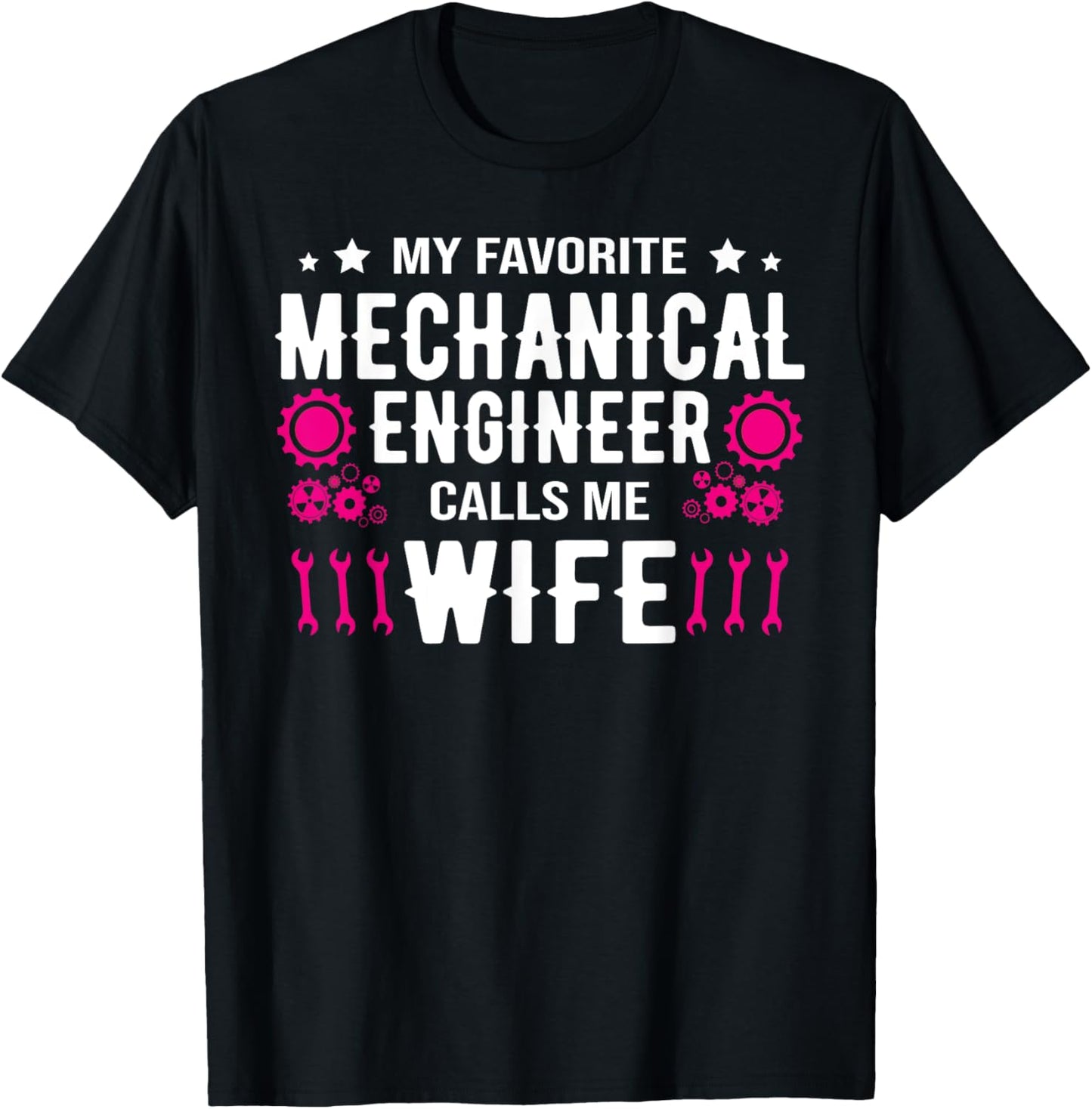 My Favorite Mechanical Engineer Calls Me Wife Mechanics Wife T-Shirt - T-Shirt | Black