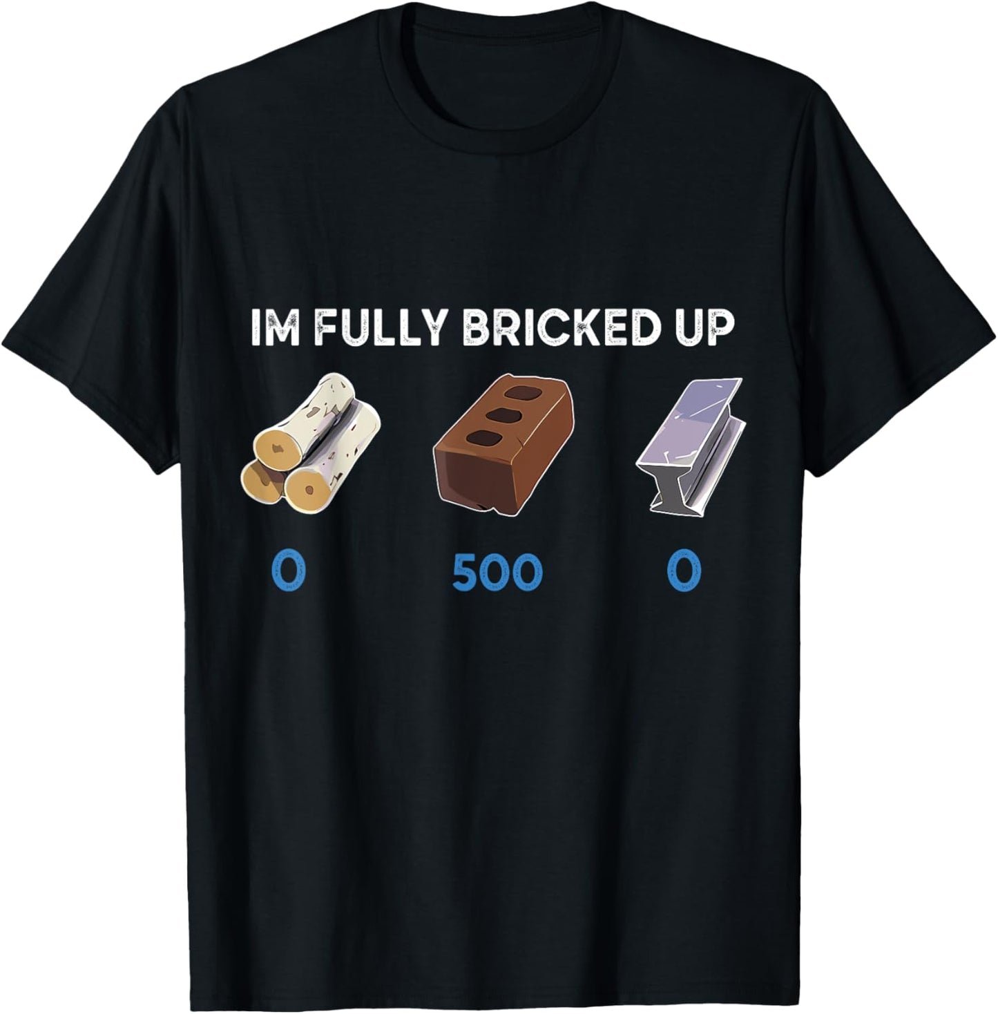 Im Fully Bricked Up T-Shirt - T-Shirt | Black