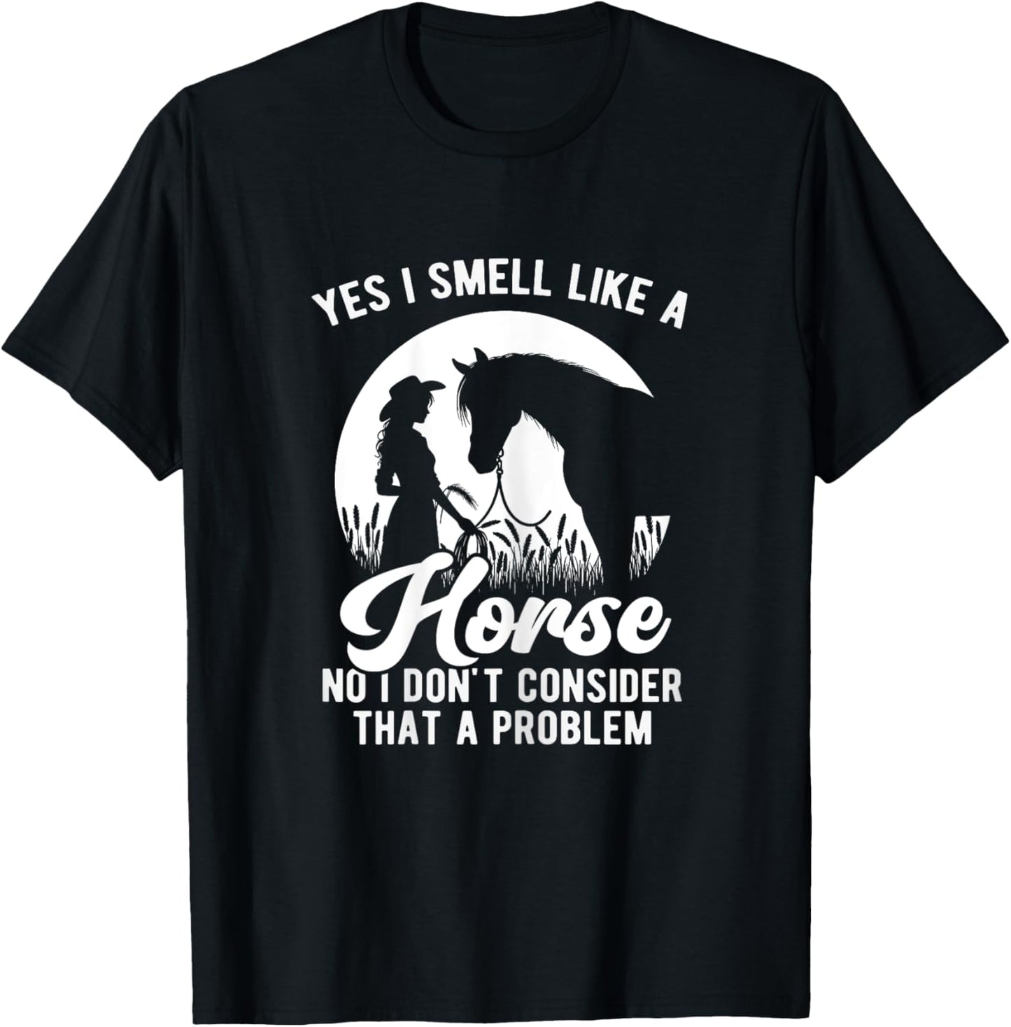 Yes I Smell Like A Horse Funny Horse Lover Equestrian Girls T-Shirt - T-Shirt | Black