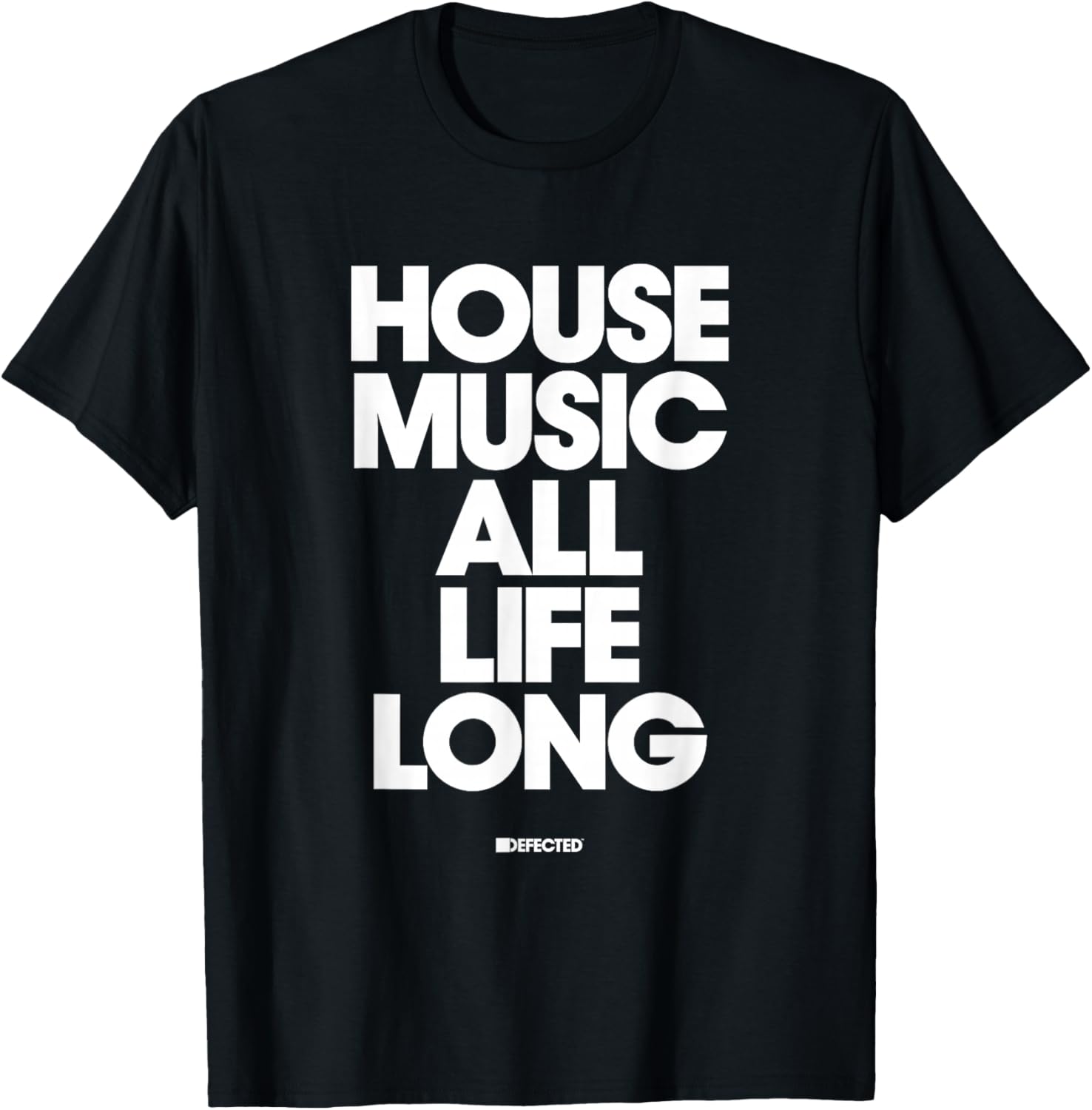Defected House Music All Life Long T-Shirt - T-Shirt | Black