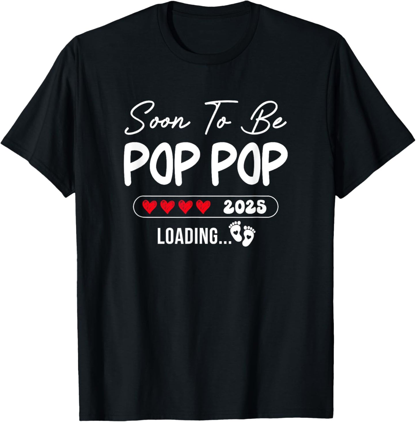Soon To Be Pop Pop 2025 Loading Promoted To Pop Pop Est 2025 T-Shirt - T-Shirt | Black