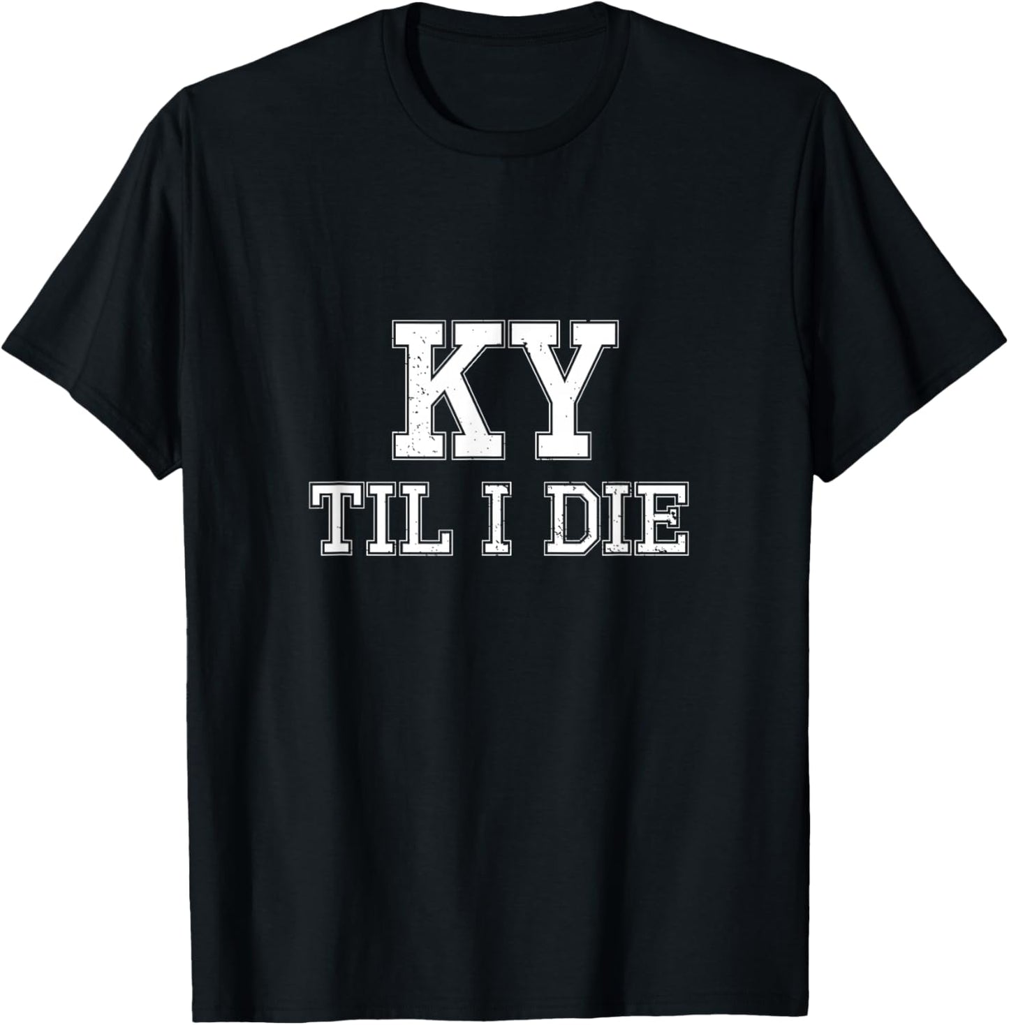 KY Until I Die - Kentucky Fan Merch T-Shirt - T-Shirt | Black