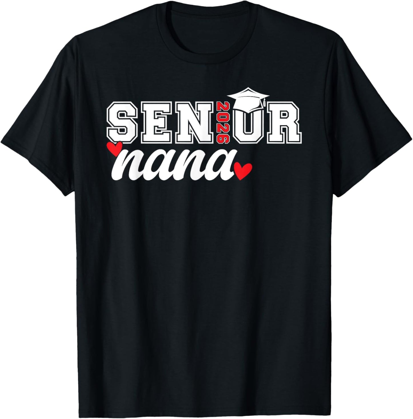 Senior Nana Class Of 2026 Nana Grandma Senior Nana 2026 T-Shirt - T-Shirt | Black