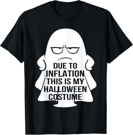 Due to Inflation this is my Halloween Costume T-Shirt - T-Shirt | Black