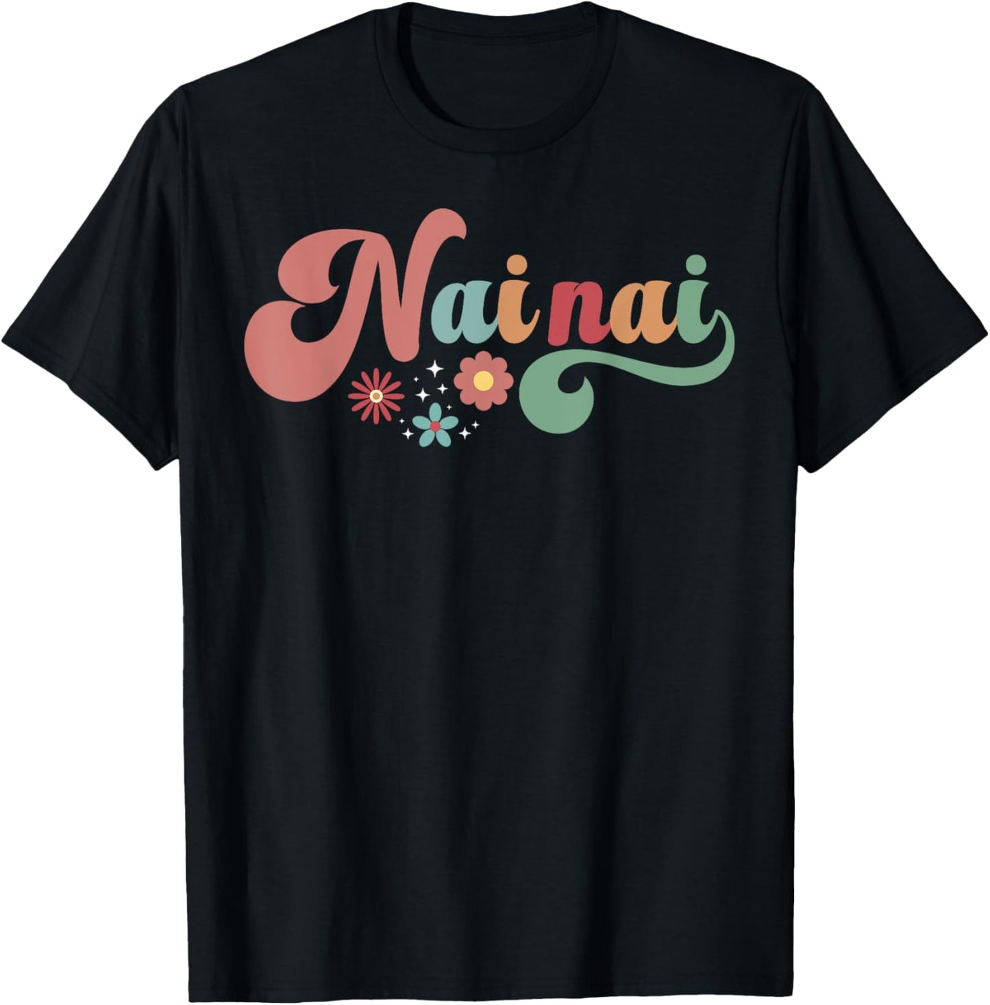 Nai Nai Proud Nai Nai Grandma Nai Nai Grandmother T-Shirt - T-Shirt | Black