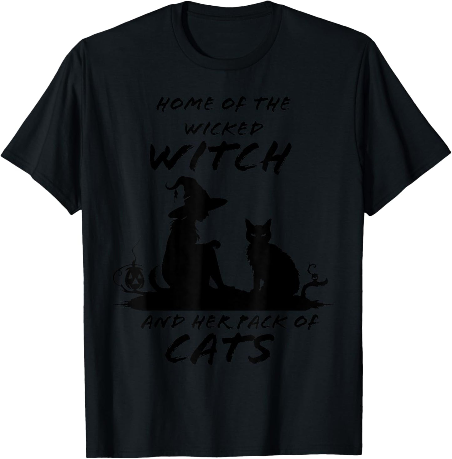 Home of The Wicked Witch and Her Pack of Cats Halloween T-Shirt - T-Shirt | Black