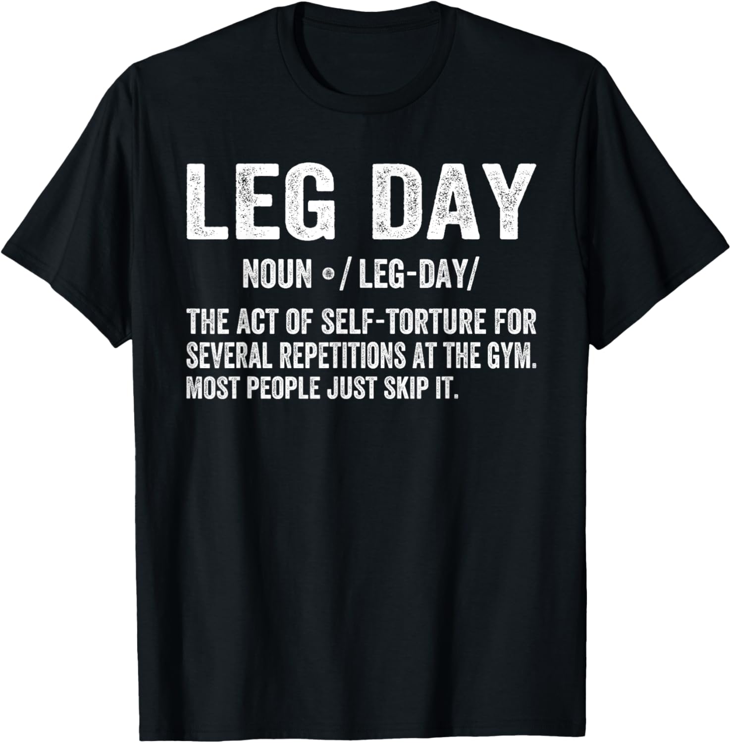 Gym Leg Day Definition Workout Fitness Exercise Men Women T-Shirt - T-Shirt | Black