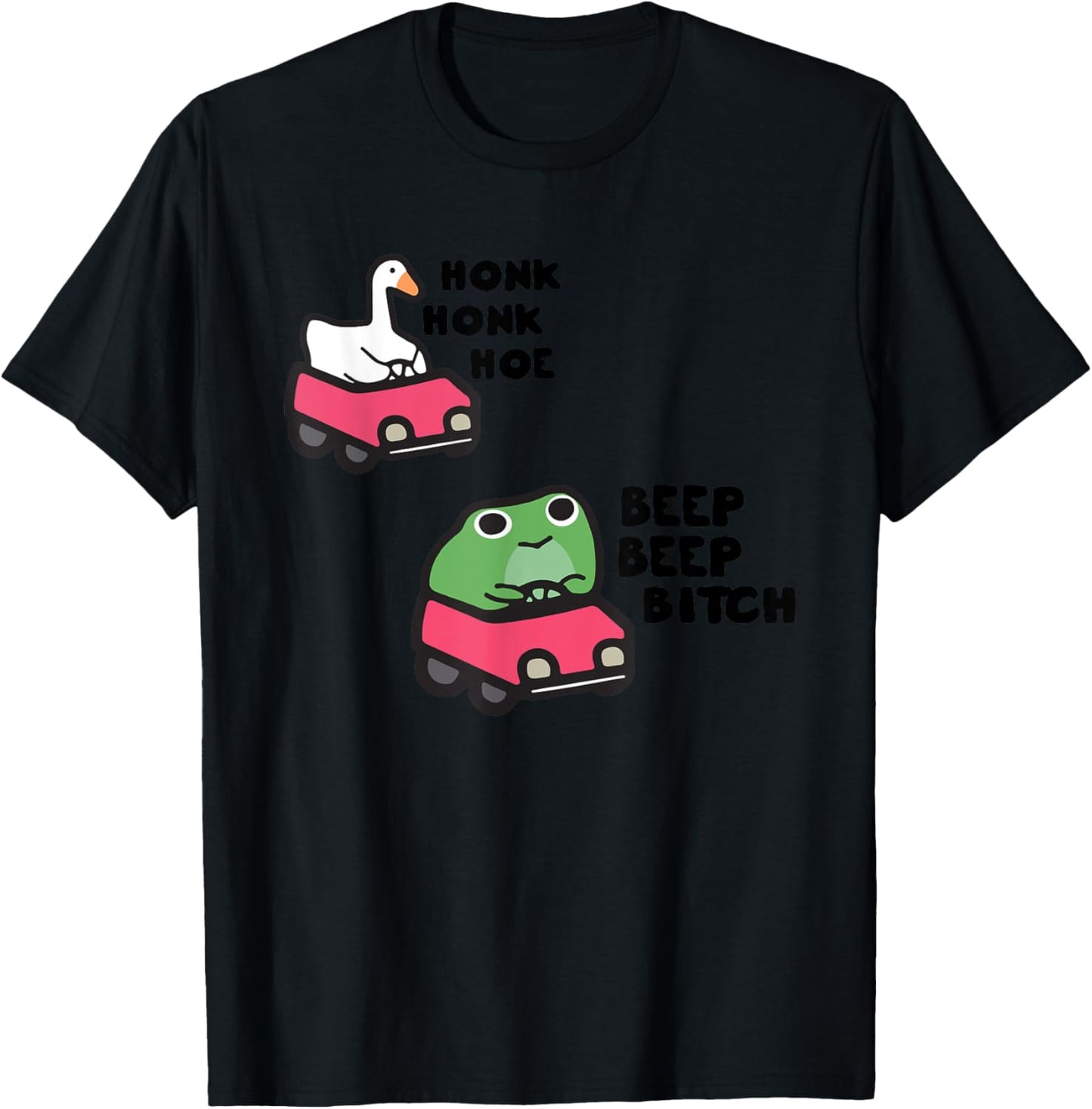 Beep Beep Bitch and Honk Honk Hoe, Cute Animal Humor T-Shirt - T-Shirt | Black